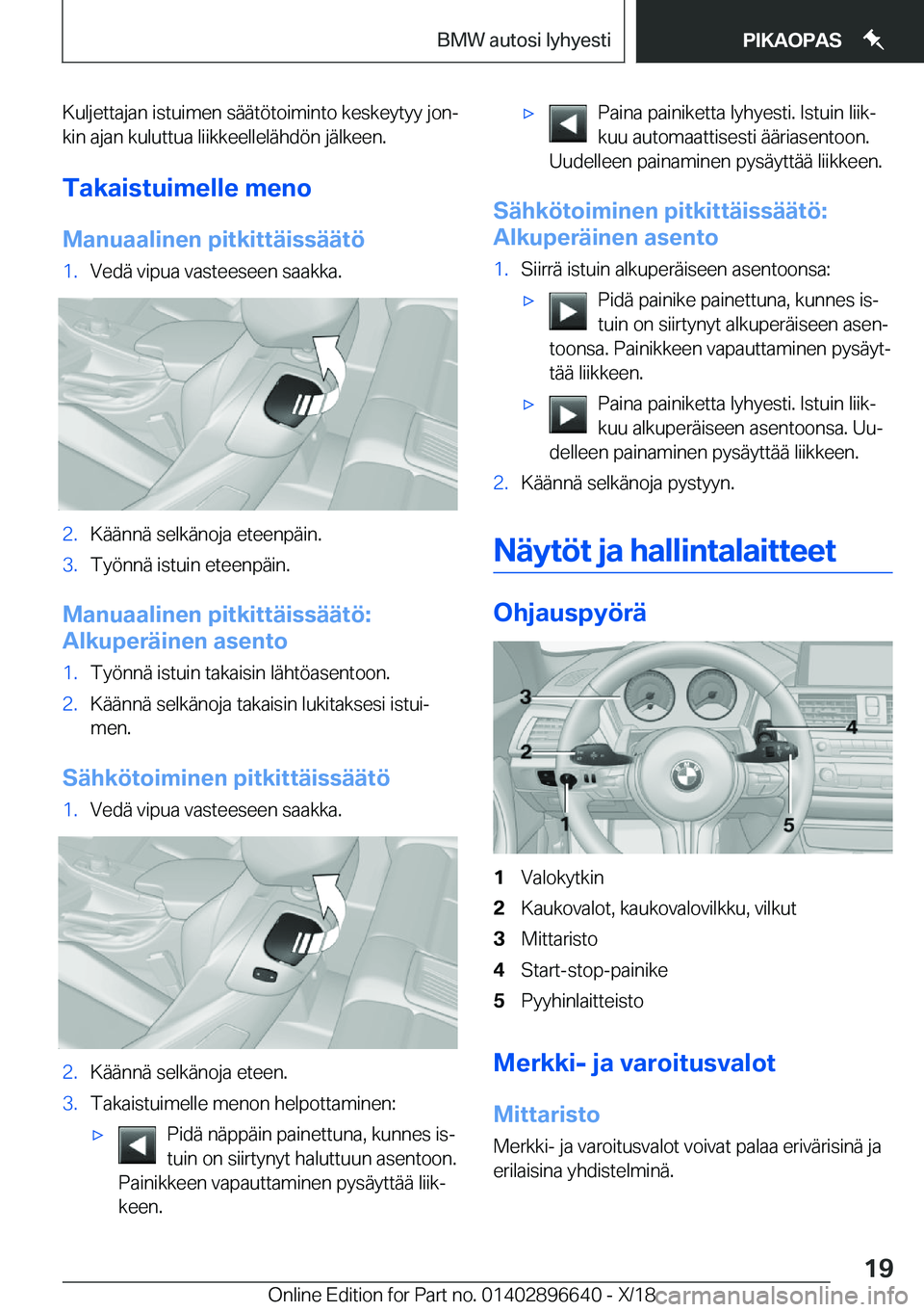 BMW M2 2019  Omistajan Käsikirja (in Finnish) �K�u�l�j�e�t�t�a�j�a�n��i�s�t�u�i�m�e�n��s�