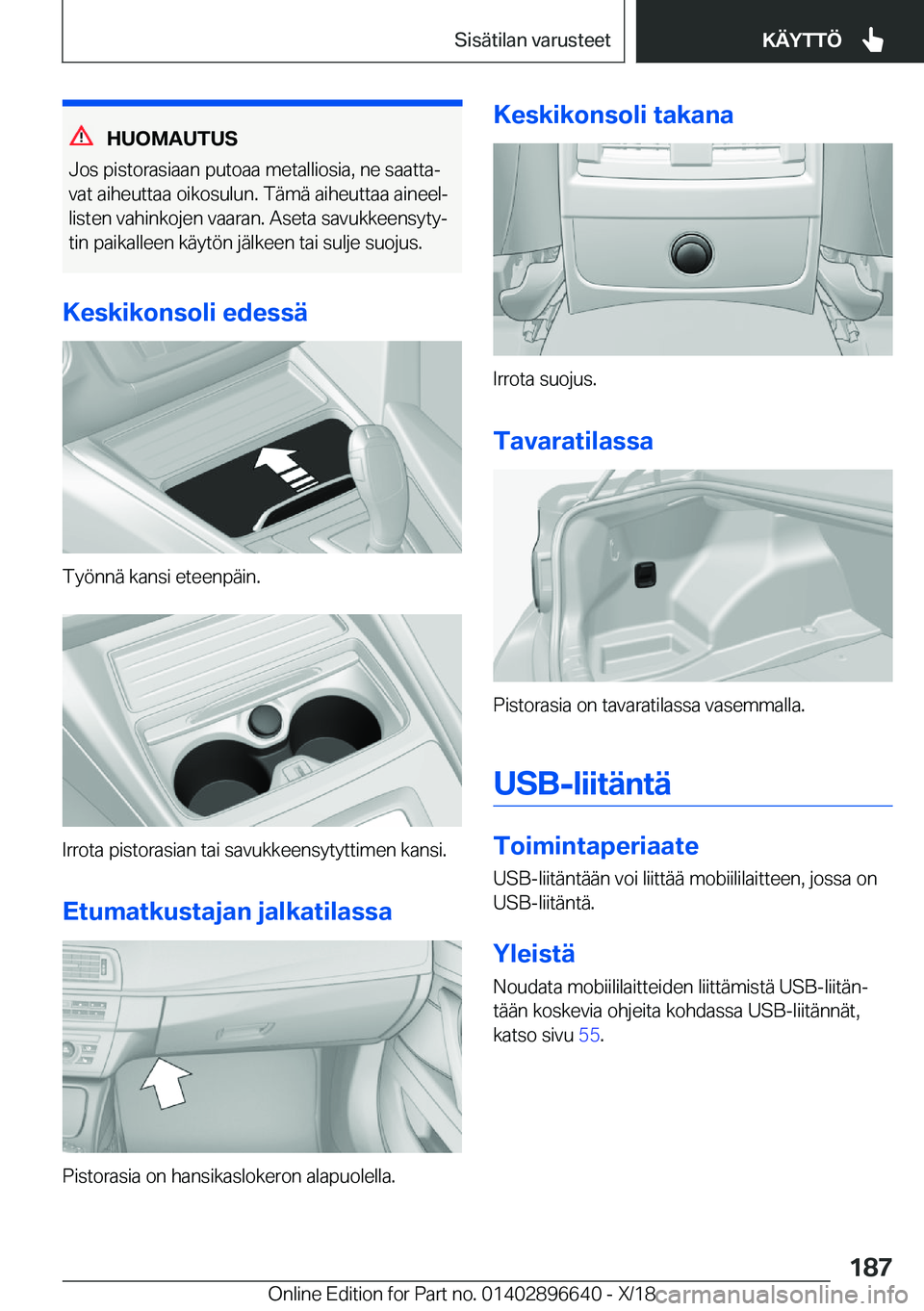BMW M2 2019  Omistajan Käsikirja (in Finnish) �H�U�O�M�A�U�T�U�S
�J�o�s��p�i�s�t�o�r�a�s�i�a�a�n��p�u�t�o�a�a��m�e�t�a�l�l�i�o�s�i�a�,��n�e��s�a�a�t�t�aj �v�a�t��a�i�h�e�u�t�t�a�a��o�i�k�o�s�u�l�u�n�.��T�