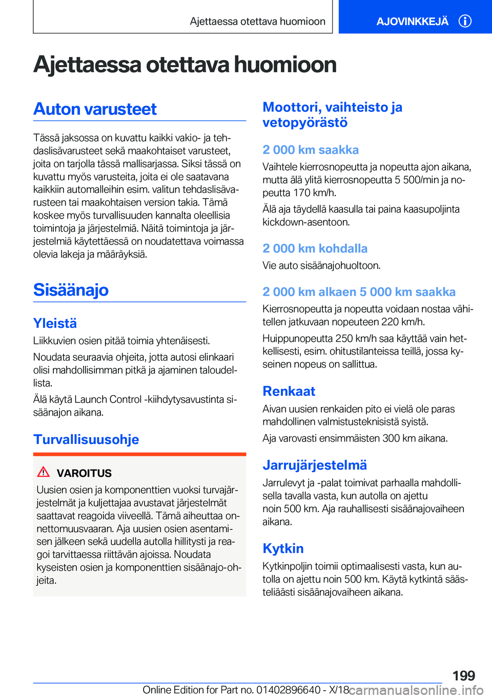 BMW M2 2019  Omistajan Käsikirja (in Finnish) �A�j�e�t�t�a�e�s�s�a��o�t�e�t�t�a�v�a��h�u�o�m�i�o�o�n�A�u�t�o�n��v�a�r�u�s�t�e�e�t
�T�