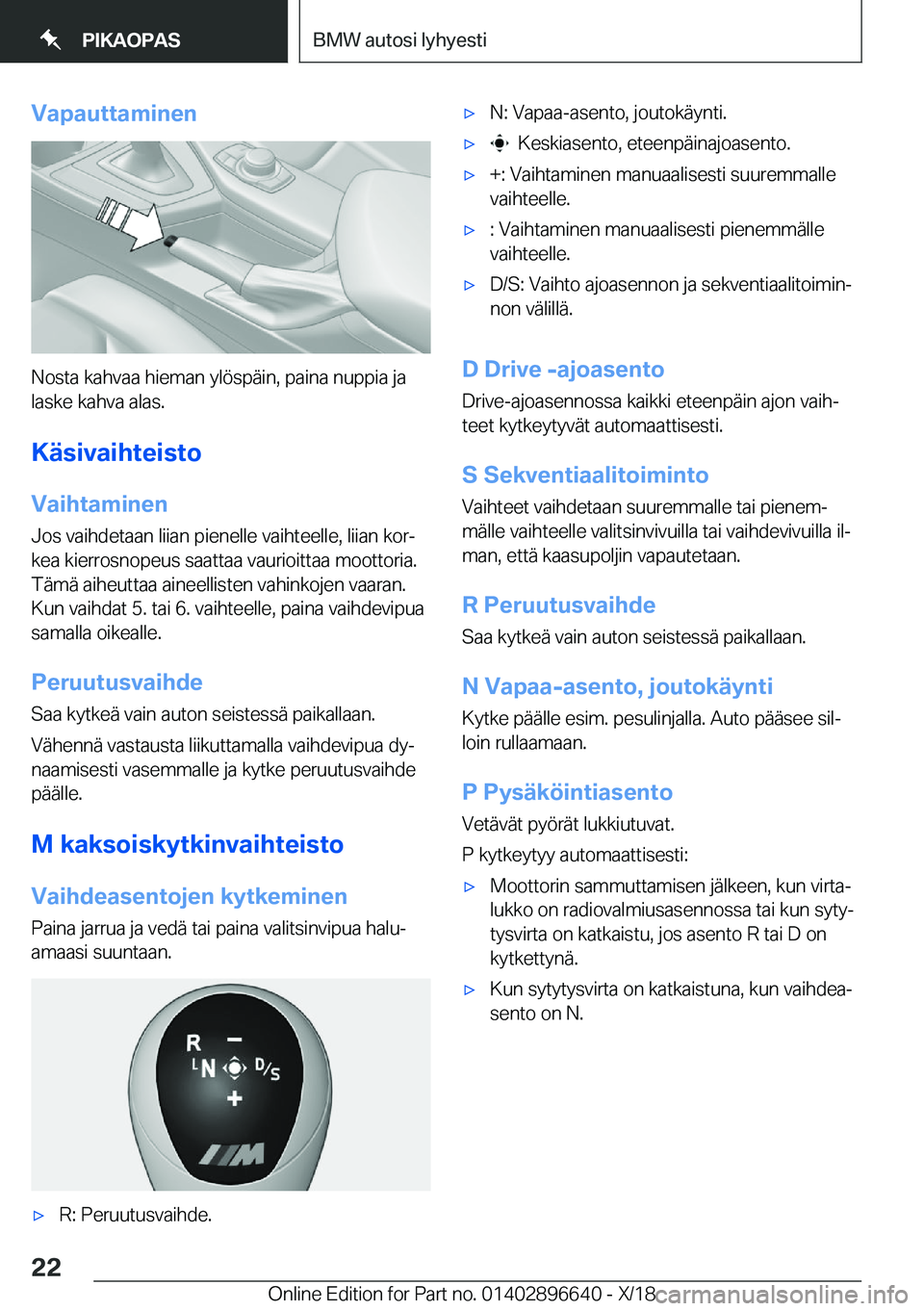 BMW M2 2019  Omistajan Käsikirja (in Finnish) �V�a�p�a�u�t�t�a�m�i�n�e�n
�N�o�s�t�a��k�a�h�v�a�a��h�i�e�m�a�n��y�l�