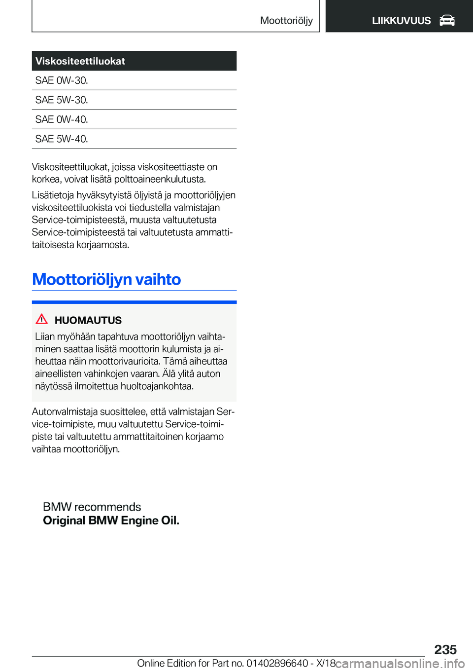 BMW M2 2019  Omistajan Käsikirja (in Finnish) �V�i�s�k�o�s�i�t�e�e�t�t�i�l�u�o�k�a�t�S�A�E��0�W�-�3�0�.�S�A�E��5�W�-�3�0�.�S�A�E��0�W�-�4�0�.�S�A�E��5�W�-�4�0�.
�V�i�s�k�o�s�i�t�e�e�t�t�i�l�u�o�k�a�t�,��j�o�i�s�s�a��v�i�s�k�o�s�i�t�e�e�t�t�
