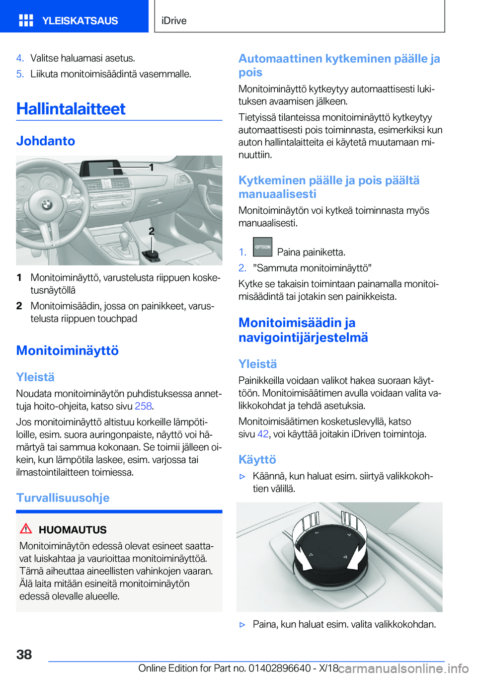 BMW M2 2019  Omistajan Käsikirja (in Finnish) �4�.�V�a�l�i�t�s�e��h�a�l�u�a�m�a�s�i��a�s�e�t�u�s�.�5�.�L�i�i�k�u�t�a��m�o�n�i�t�o�i�m�i�s�