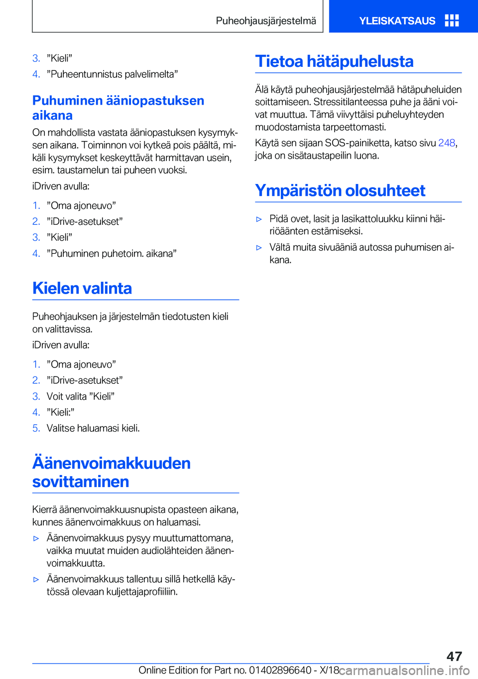 BMW M2 2019  Omistajan Käsikirja (in Finnish) �3�.w�K�i�e�l�iw�4�.w�P�u�h�e�e�n�t�u�n�n�i�s�t�u�s��p�a�l�v�e�l�i�m�e�l�t�aw
�P�u�h�u�m�i�n�e�n��