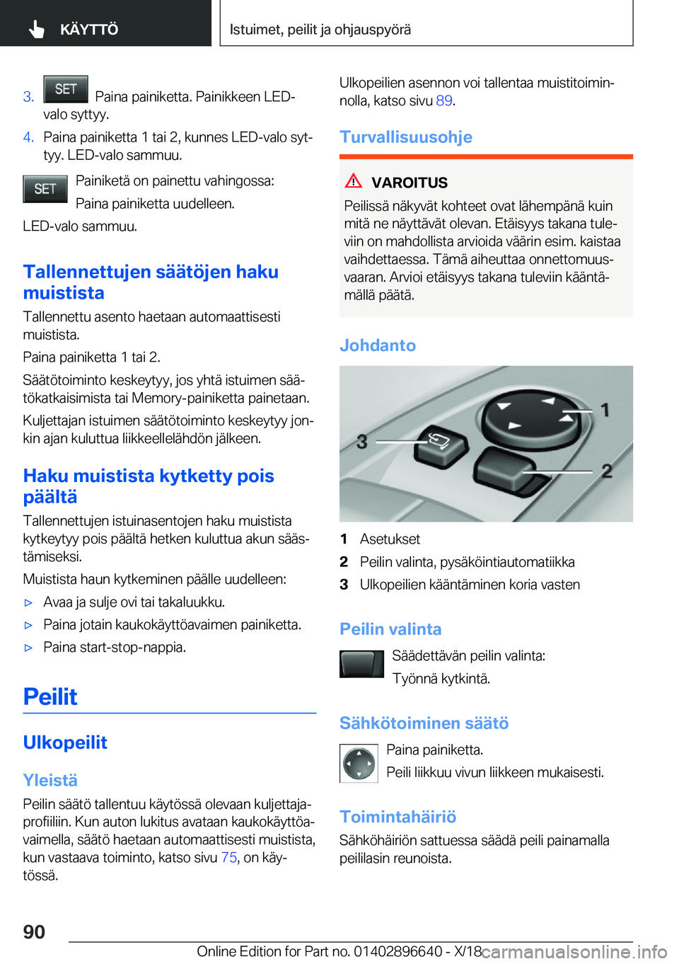 BMW M2 2019  Omistajan Käsikirja (in Finnish) �3�.���P�a�i�n�a��p�a�i�n�i�k�e�t�t�a�.��P�a�i�n�i�k�k�e�e�n��L�E�D�-
�v�a�l�o��s�y�t�t�y�y�.�4�.�P�a�i�n�a��p�a�i�n�i�k�e�t�t�a��1��t�a�i��2�,��k�u�n�n�e�s��L�E�D�-�v�a�l�o��s�y�tj �t�y