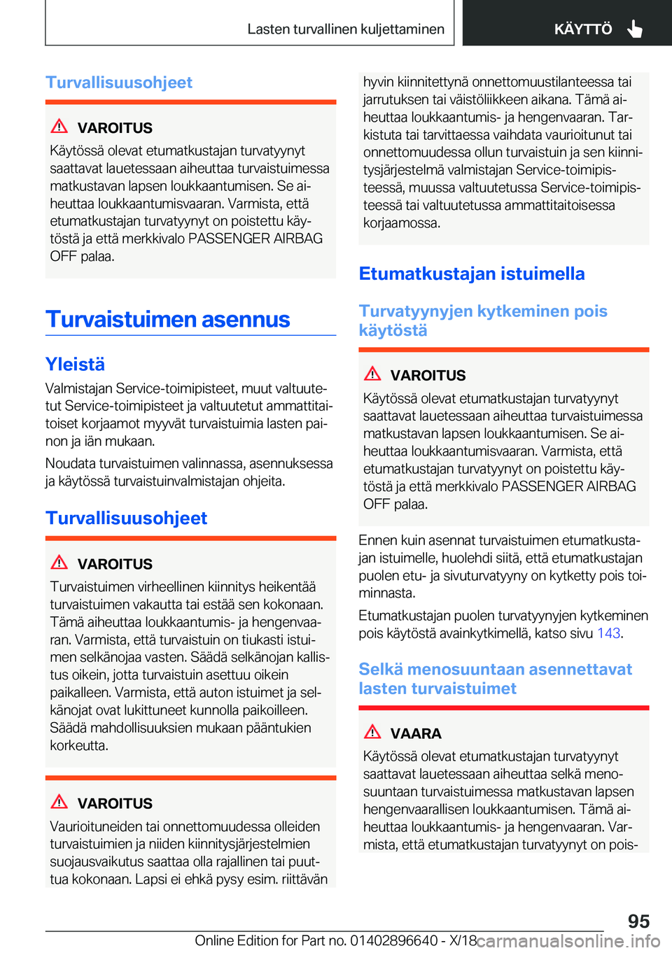 BMW M2 2019  Omistajan Käsikirja (in Finnish) �T�u�r�v�a�l�l�i�s�u�u�s�o�h�j�e�e�t
�V�A�R�O�I�T�U�S
�K�