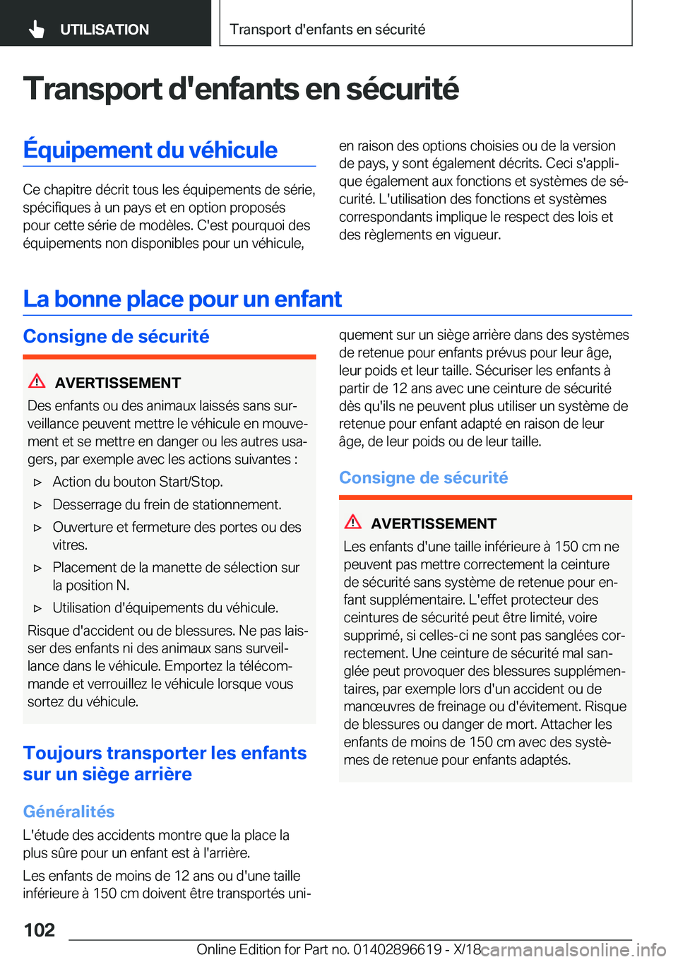 BMW M2 2019  Notices Demploi (in French) �T�r�a�n�s�p�o�r�t��d�'�e�n�f�a�n�t�s��e�n��s�é�c�u�r�i�t�é�É�q�u�i�p�e�m�e�n�t��d�u��v�é�h�i�c�u�l�e
�C�e��c�h�a�p�i�t�r�e��d�é�c�r�i�t��t�o�u�s��l�e�s��é�q�u�i�p�e�m�e�n�t�s��d�