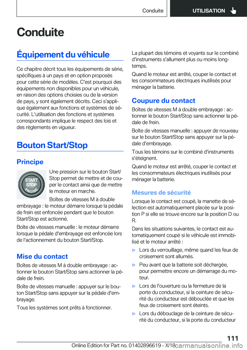 BMW M2 2019  Notices Demploi (in French) �C�o�n�d�u�i�t�e�É�q�u�i�p�e�m�e�n�t��d�u��v�é�h�i�c�u�l�e
�C�e��c�h�a�p�i�t�r�e��d�é�c�r�i�t��t�o�u�s��l�e�s��é�q�u�i�p�e�m�e�n�t�s��d�e��s�é�r�i�e�,�s�p�é�c�i�f�i�q�u�e�s��