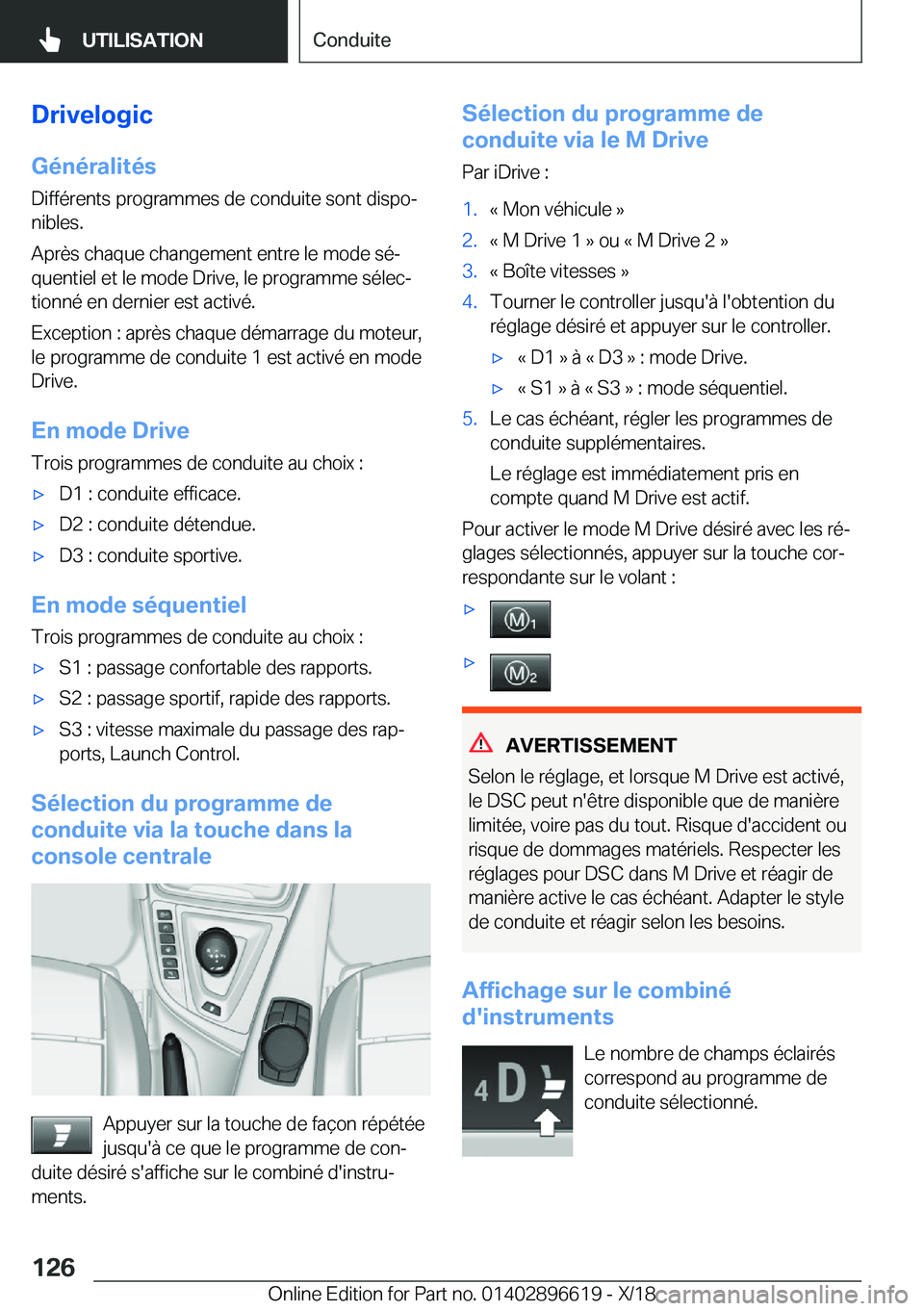 BMW M2 2019  Notices Demploi (in French) �D�r�i�v�e�l�o�g�i�c�G�é�n�é�r�a�l�i�t�é�s
�D�i�f�f�é�r�e�n�t�s��p�r�o�g�r�a�m�m�e�s��d�e��c�o�n�d�u�i�t�e��s�o�n�t��d�i�s�p�oj
�n�i�b�l�e�s�.
�A�p�r�è�s��c�h�a�q�u�e��c�h�a�n�g�e�m�e�n�t