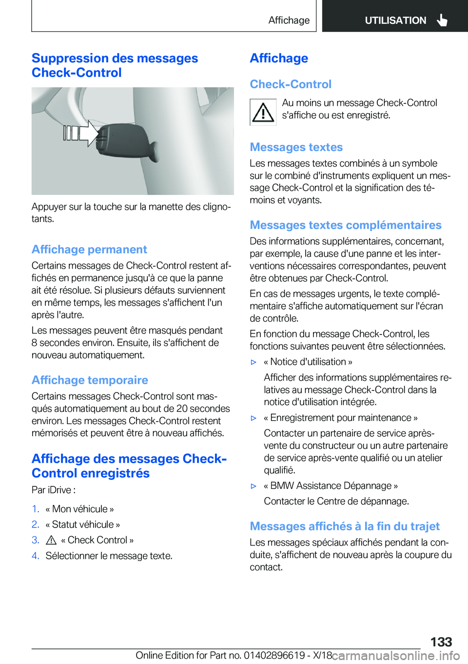 BMW M2 2019  Notices Demploi (in French) �S�u�p�p�r�e�s�s�i�o�n��d�e�s��m�e�s�s�a�g�e�s
�C�h�e�c�k�-�C�o�n�t�r�o�l
�A�p�p�u�y�e�r��s�u�r��l�a��t�o�u�c�h�e��s�u�r��l�a��m�a�n�e�t�t�e��d�e�s��c�l�i�g�n�oj
�t�a�n�t�s�.
�A�f�f�i�c�h�a