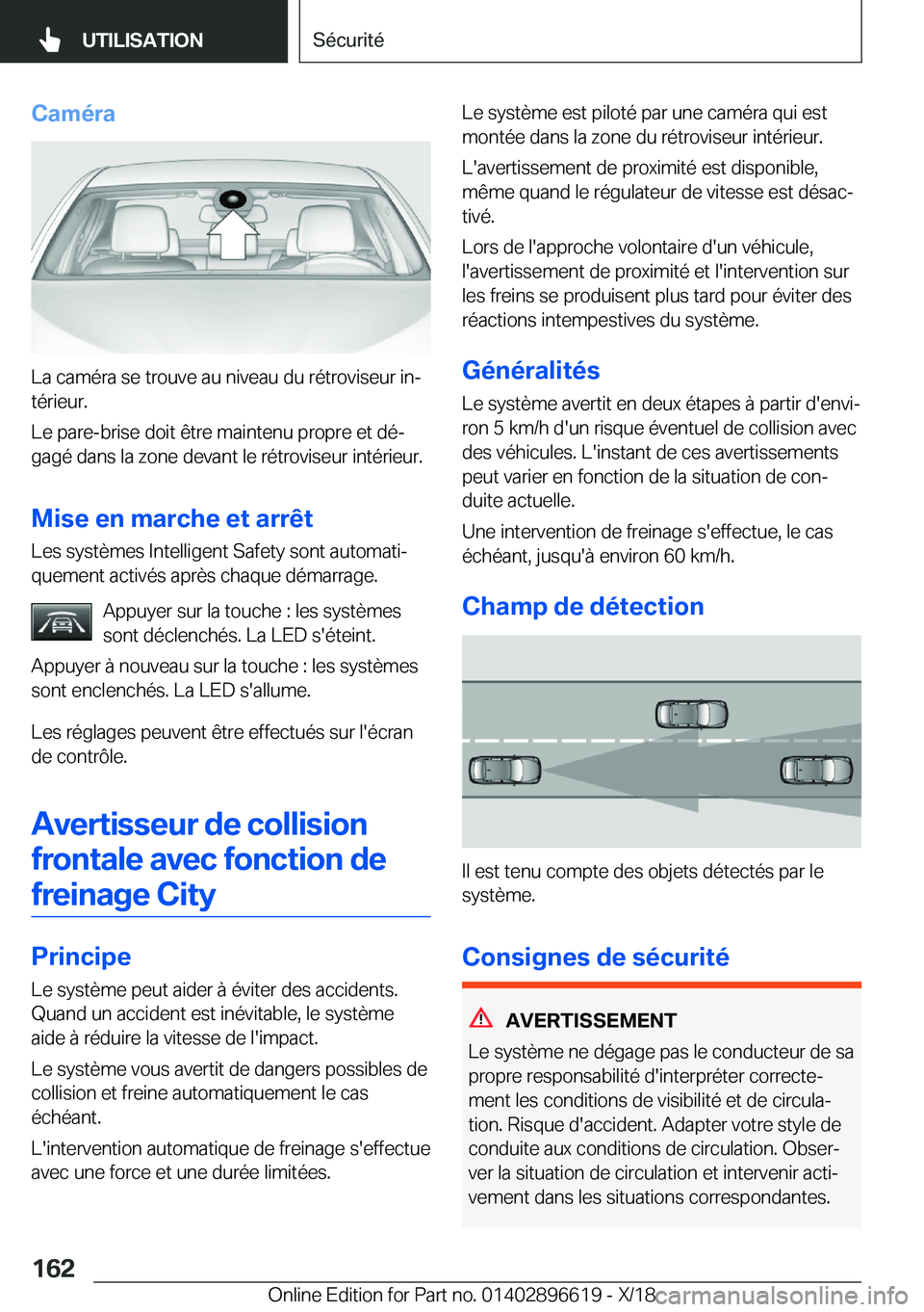 BMW M2 2019  Notices Demploi (in French) �C�a�m�é�r�a
�L�a��c�a�m�é�r�a��s�e��t�r�o�u�v�e��a�u��n�i�v�e�a�u��d�u��r�é�t�r�o�v�i�s�e�u�r��i�nj
�t�é�r�i�e�u�r�.
�L�e��p�a�r�e�-�b�r�i�s�e��d�o�i�t��ê�t�r�e��m�a�i�n�t�e�n�u��p