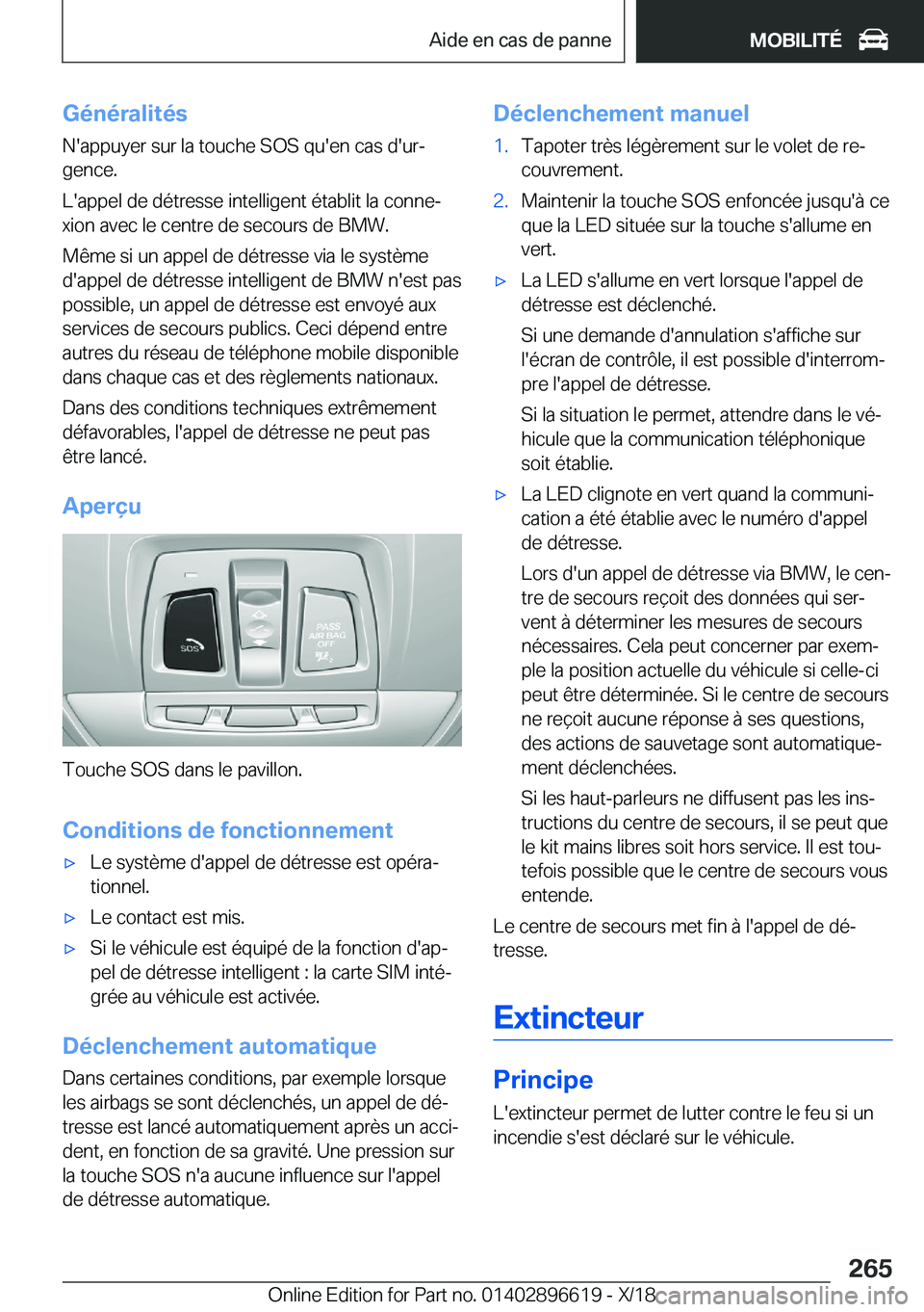 BMW M2 2019  Notices Demploi (in French) �G�é�n�é�r�a�l�i�t�é�s
�N�'�a�p�p�u�y�e�r��s�u�r��l�a��t�o�u�c�h�e��S�O�S��q�u�'�e�n��c�a�s��d�'�u�rj
�g�e�n�c�e�.
�L�'�a�p�p�e�l��d�e��d�é�t�r�e�s�s�e��i�n�t�e�l�l�i�g�