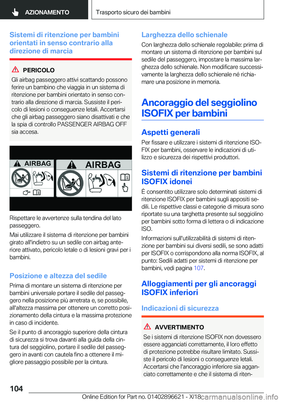 BMW M2 2019  Libretti Di Uso E manutenzione (in Italian) �S�i�s�t�e�m�i��d�i��r�i�t�e�n�z�i�o�n�e��p�e�r��b�a�m�b�i�n�i
�o�r�i�e�n�t�a�t�i��i�n��s�e�n�s�o��c�o�n�t�r�a�r�i�o��a�l�l�a
�d�i�r�e�z�i�o�n�e��d�i��m�a�r�c�i�a
�P�E�R�I�C�O�L�O
�G�l�i��a