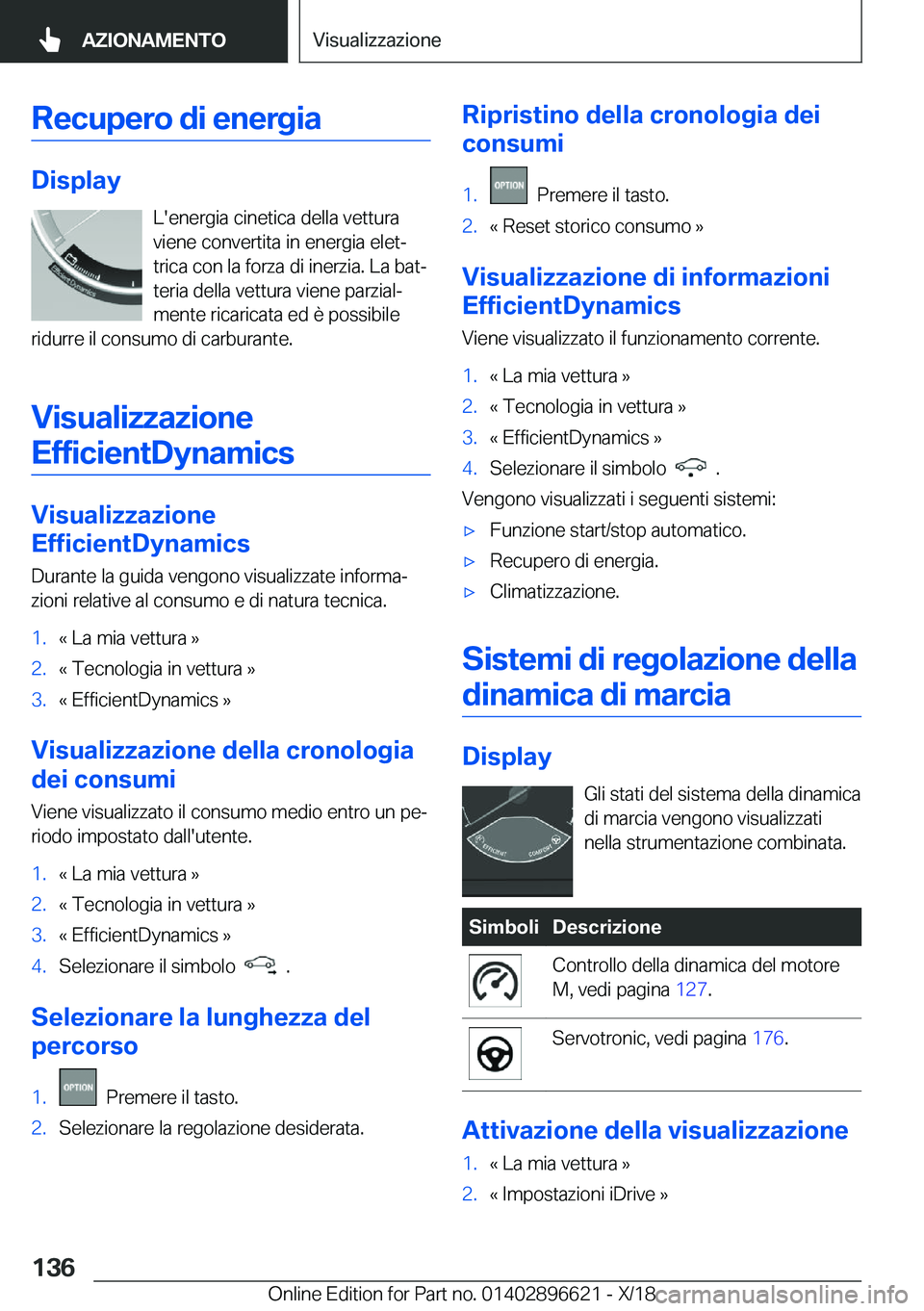 BMW M2 2019  Libretti Di Uso E manutenzione (in Italian) �R�e�c�u�p�e�r�o��d�i��e�n�e�r�g�i�a
�D�i�s�p�l�a�y�L�'�e�n�e�r�g�i�a��c�i�n�e�t�i�c�a��d�e�l�l�a��v�e�t�t�u�r�a
�v�i�e�n�e��c�o�n�v�e�r�t�i�t�a��i�n��e�n�e�r�g�i�a��e�l�e�tª
�t�r�i�c�a