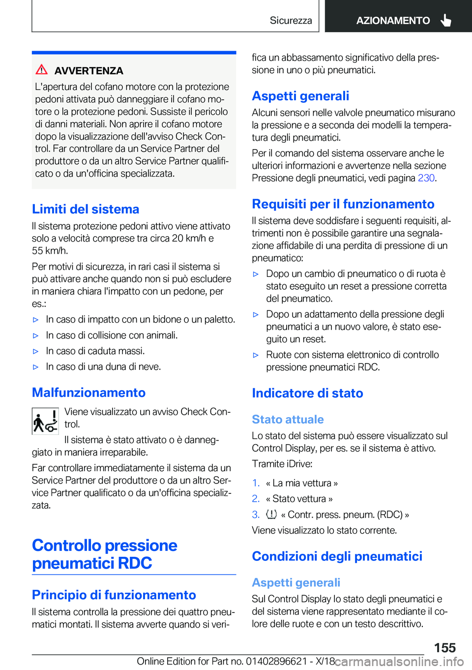 BMW M2 2019  Libretti Di Uso E manutenzione (in Italian) �A�V�V�E�R�T�E�N�;�A
�L�'�a�p�e�r�t�u�r�a��d�e�l��c�o�f�a�n�o��m�o�t�o�r�e��c�o�n��l�a��p�r�o�t�e�z�i�o�n�e �p�e�d�o�n�i��a�t�t�i�v�a�t�a��p�u�