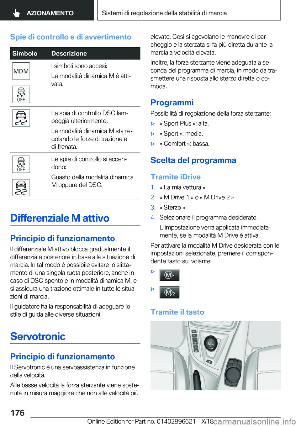 BMW M2 2019  Libretti Di Uso E manutenzione (in Italian) �S�p�i�e��d�i��c�o�n�t�r�o�l�l�o��e��d�i��a�v�v�e�r�t�i�m�e�n�t�o�S�i�m�b�o�l�o�D�e�s�c�r�i�z�i�o�n�e�I��s�i�m�b�o�l�i��s�o�n�o��a�c�c�e�s�i�:
�L�a��m�o�d�a�l�i�t�