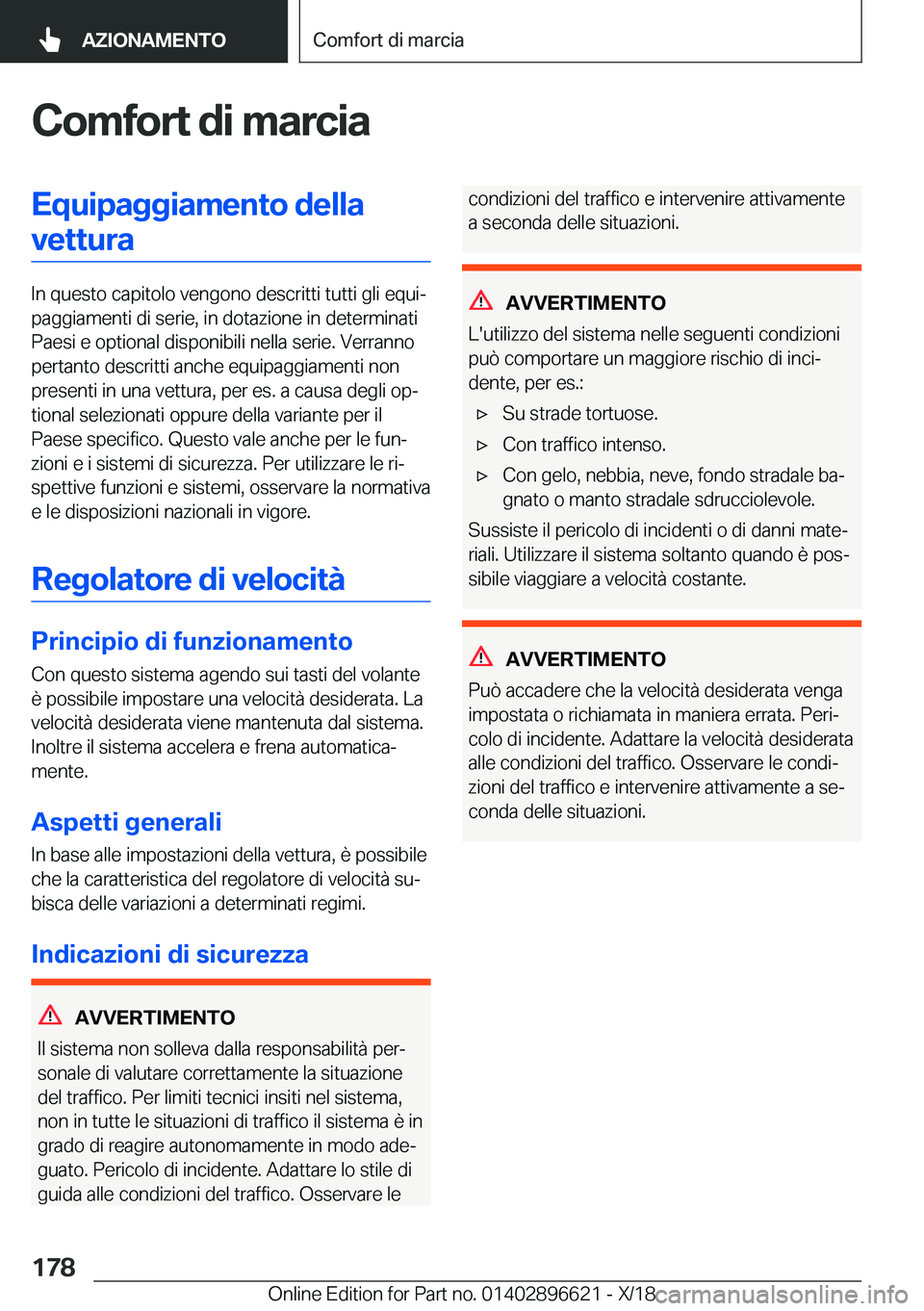 BMW M2 2019  Libretti Di Uso E manutenzione (in Italian) �C�o�m�f�o�r�t��d�i��m�a�r�c�i�a�E�q�u�i�p�a�g�g�i�a�m�e�n�t�o��d�e�l�l�a�v�e�t�t�u�r�a
�I�n��q�u�e�s�t�o��c�a�p�i�t�o�l�o��v�e�n�g�o�n�o��d�e�s�c�r�i�t�t�i��t�u�t�t�i��g�l�i��e�q�u�iª
�p�
