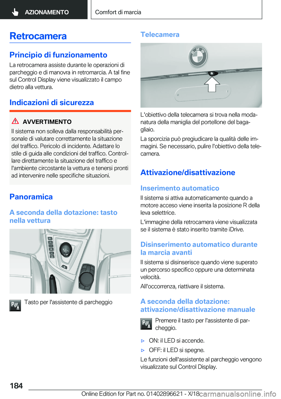 BMW M2 2019  Libretti Di Uso E manutenzione (in Italian) �R�e�t�r�o�c�a�m�e�r�a
�P�r�i�n�c�i�p�i�o��d�i��f�u�n�z�i�o�n�a�m�e�n�t�o
�L�a��r�e�t�r�o�c�a�m�e�r�a��a�s�s�i�s�t�e��d�u�r�a�n�t�e��l�e��o�p�e�r�a�z�i�o�n�i��d�i �p�a�r�c�h�e�g�g�i�o��e��d�