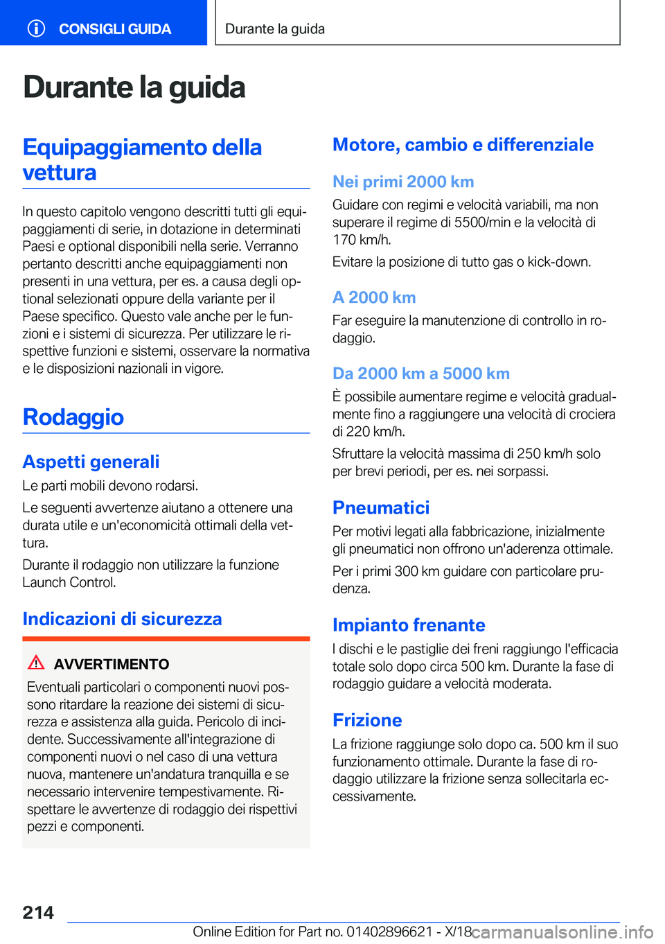 BMW M2 2019  Libretti Di Uso E manutenzione (in Italian) �D�u�r�a�n�t�e��l�a��g�u�i�d�a�E�q�u�i�p�a�g�g�i�a�m�e�n�t�o��d�e�l�l�a�v�e�t�t�u�r�a
�I�n��q�u�e�s�t�o��c�a�p�i�t�o�l�o��v�e�n�g�o�n�o��d�e�s�c�r�i�t�t�i��t�u�t�t�i��g�l�i��e�q�u�iª
�p�a�