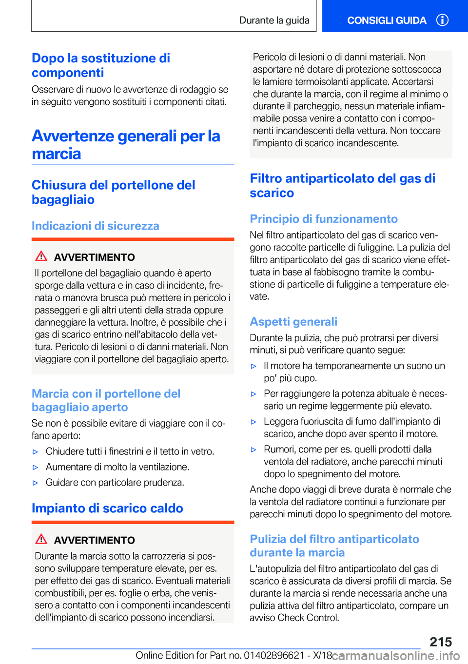 BMW M2 2019  Libretti Di Uso E manutenzione (in Italian) �D�o�p�o��l�a��s�o�s�t�i�t�u�z�i�o�n�e��d�i
�c�o�m�p�o�n�e�n�t�i
�O�s�s�e�r�v�a�r�e��d�i��n�u�o�v�o��l�e��a�v�v�e�r�t�e�n�z�e��d�i��r�o�d�a�g�g�i�o��s�e
�i�n��s�e�g�u�i�t�o��v�e�n�g�o�n�o�