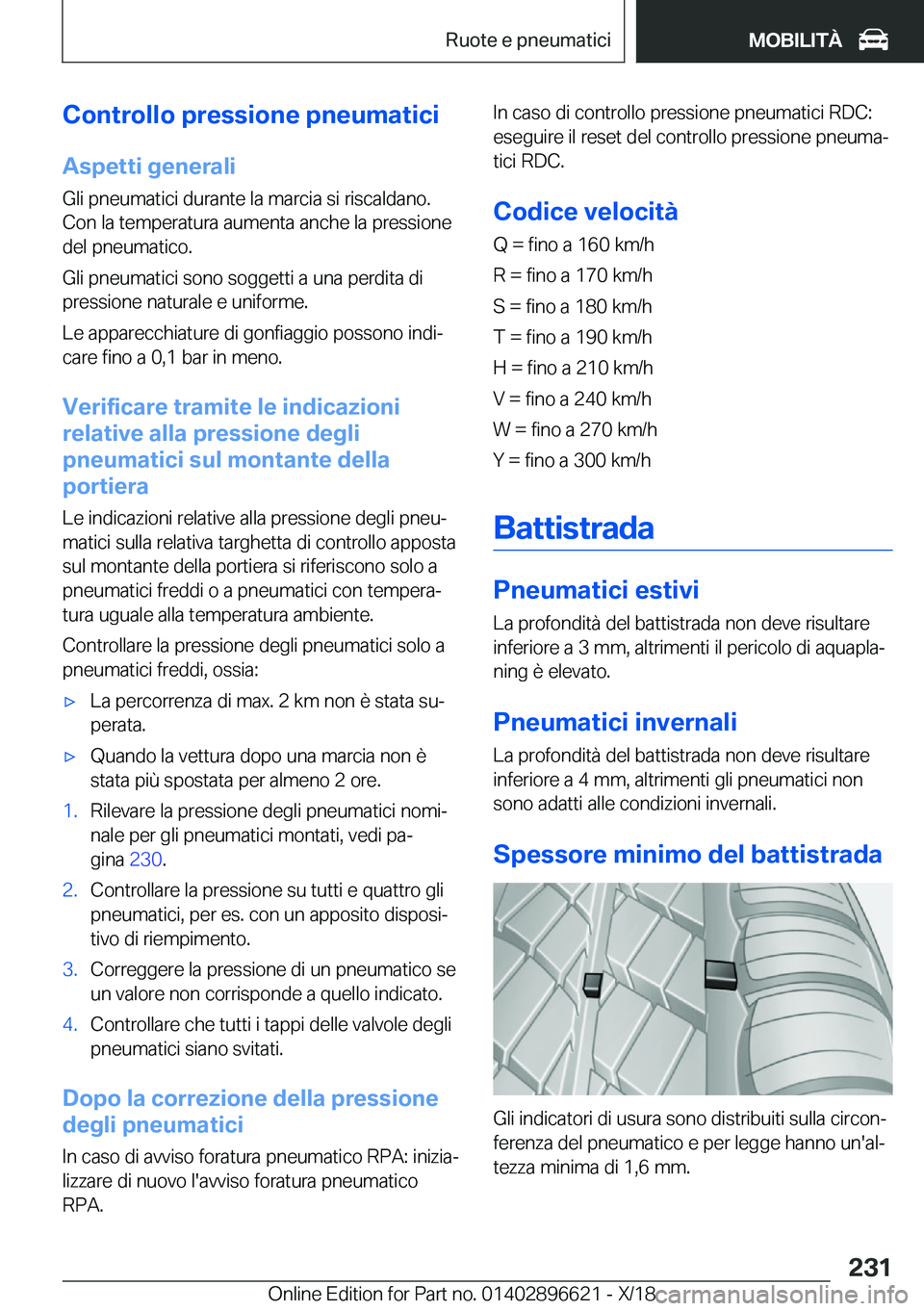 BMW M2 2019  Libretti Di Uso E manutenzione (in Italian) �C�o�n�t�r�o�l�l�o��p�r�e�s�s�i�o�n�e��p�n�e�u�m�a�t�i�c�i�A�s�p�e�t�t�i��g�e�n�e�r�a�l�i
�G�l�i��p�n�e�u�m�a�t�i�c�i��d�u�r�a�n�t�e��l�a��m�a�r�c�i�a��s�i��r�i�s�c�a�l�d�a�n�o�.
�C�o�n��l�a