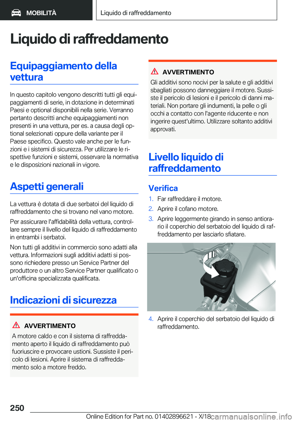 BMW M2 2019  Libretti Di Uso E manutenzione (in Italian) �L�i�q�u�i�d�o��d�i��r�a�f�f�r�e�d�d�a�m�e�n�t�o�E�q�u�i�p�a�g�g�i�a�m�e�n�t�o��d�e�l�l�a�v�e�t�t�u�r�a
�I�n��q�u�e�s�t�o��c�a�p�i�t�o�l�o��v�e�n�g�o�n�o��d�e�s�c�r�i�t�t�i��t�u�t�t�i��g�l�i�