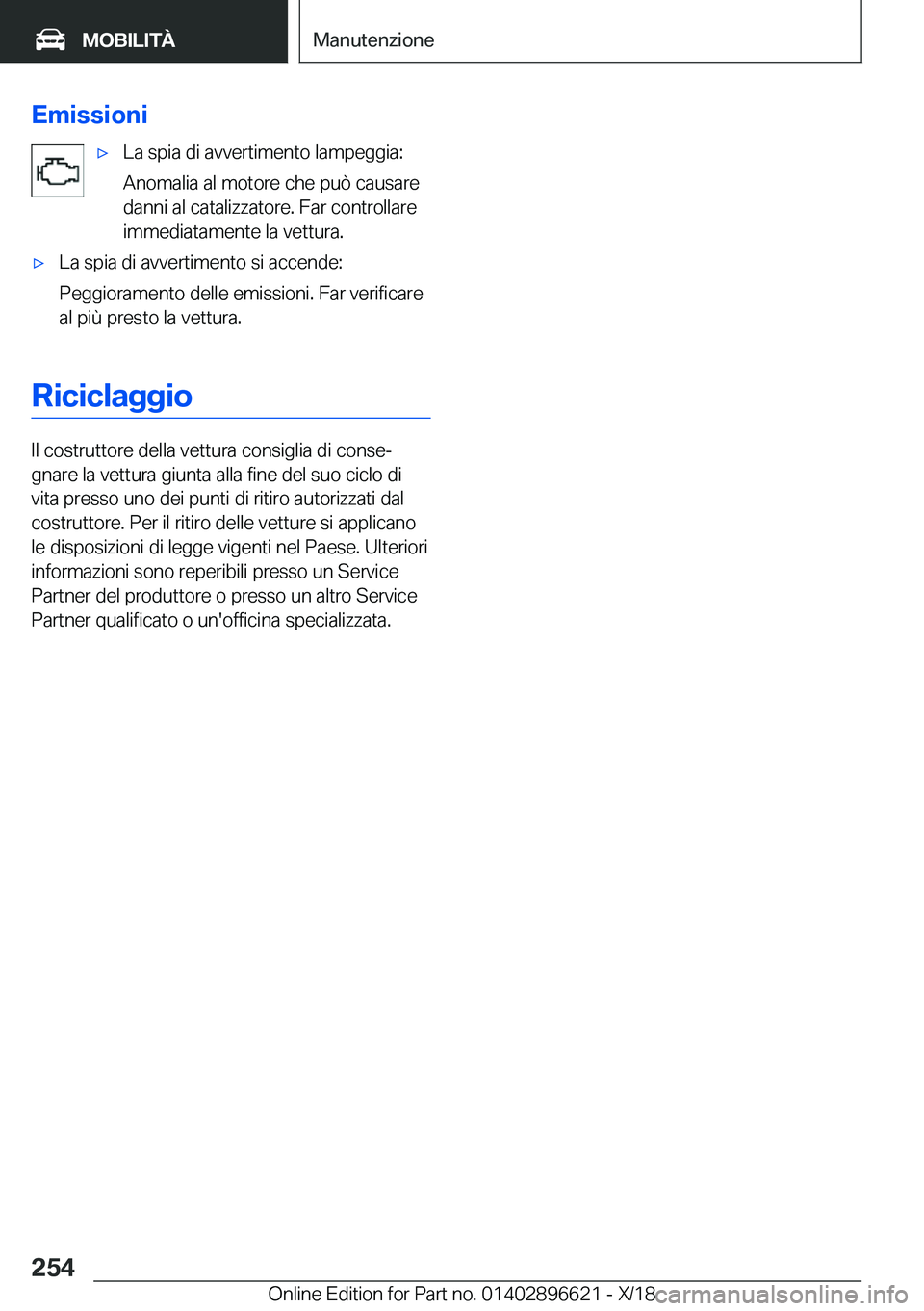 BMW M2 2019  Libretti Di Uso E manutenzione (in Italian) �E�m�i�s�s�i�o�n�i'x�L�a��s�p�i�a��d�i��a�v�v�e�r�t�i�m�e�n�t�o��l�a�m�p�e�g�g�i�a�:
�A�n�o�m�a�l�i�a��a�l��m�o�t�o�r�e��c�h�e��p�u�