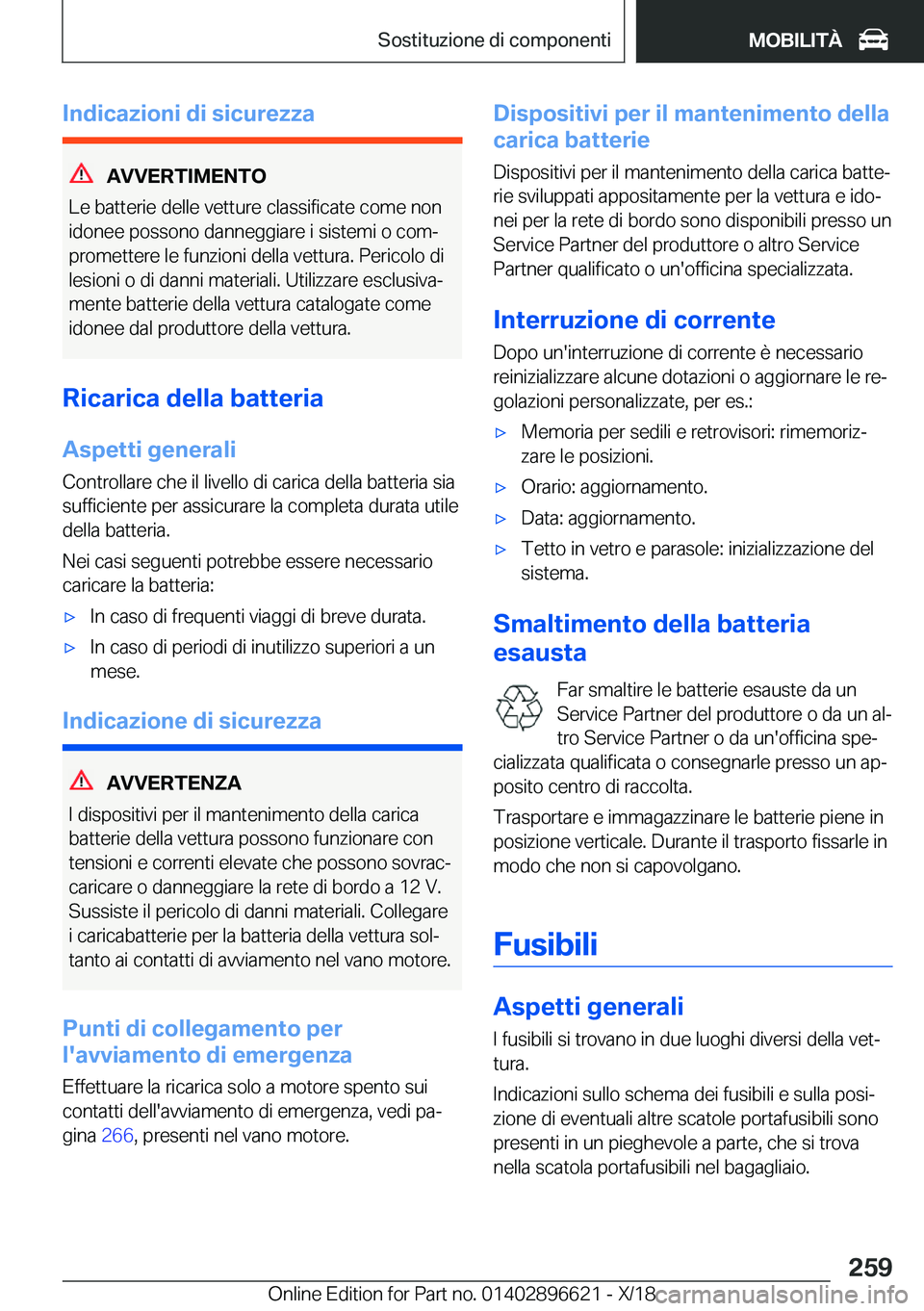 BMW M2 2019  Libretti Di Uso E manutenzione (in Italian) �I�n�d�i�c�a�z�i�o�n�i��d�i��s�i�c�u�r�e�z�z�a
�A�V�V�E�R�T�I�M�E�N�T�O
�L�e��b�a�t�t�e�r�i�e��d�e�l�l�e��v�e�t�t�u�r�e��c�l�a�s�s�i�f�i�c�a�t�e��c�o�m�e��n�o�n �i�d�o�n�e�e��p�o�s�s�o�n�o��