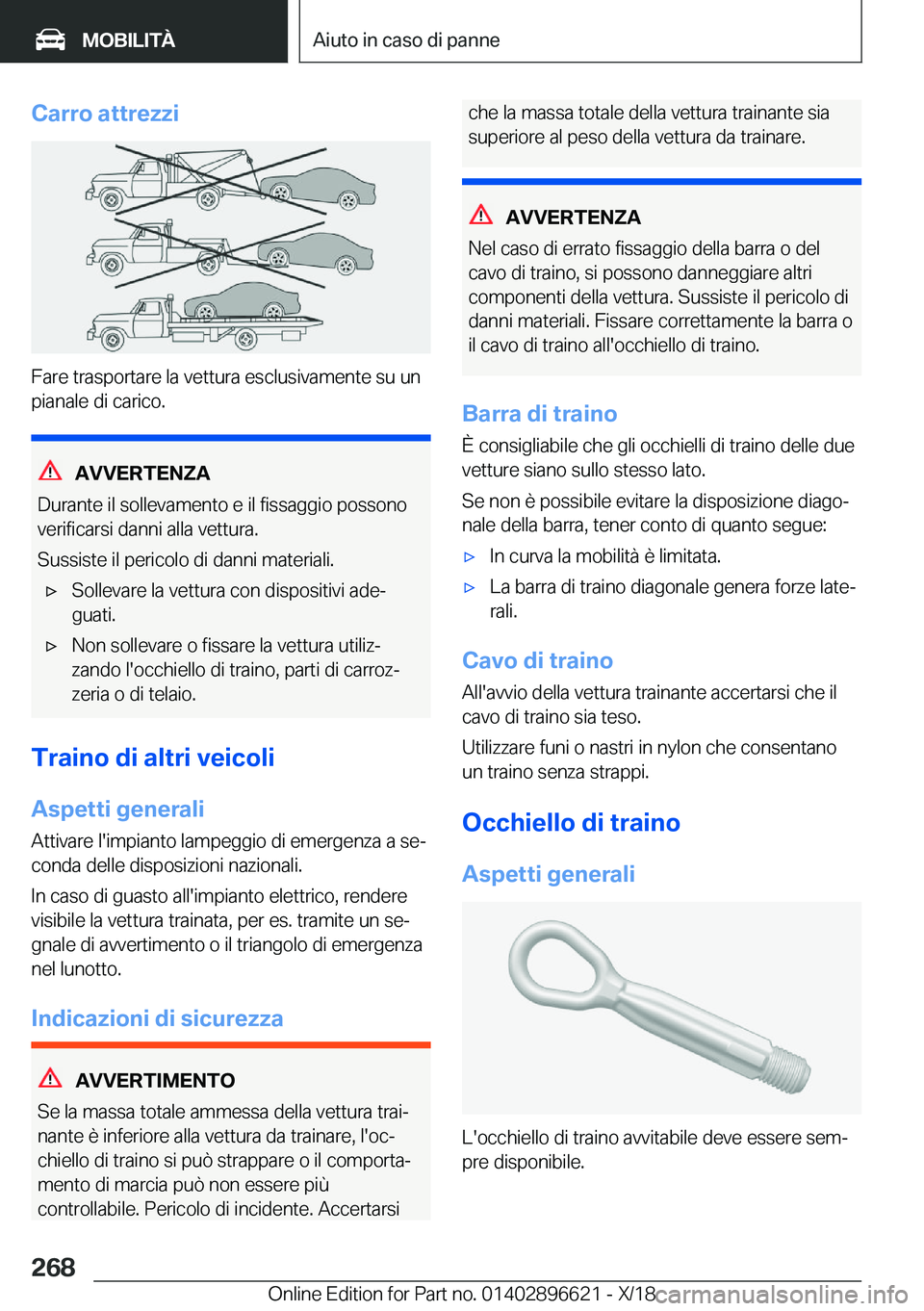 BMW M2 2019  Libretti Di Uso E manutenzione (in Italian) �C�a�r�r�o��a�t�t�r�e�z�z�i
�F�a�r�e��t�r�a�s�p�o�r�t�a�r�e��l�a��v�e�t�t�u�r�a��e�s�c�l�u�s�i�v�a�m�e�n�t�e��s�u��u�n
�p�i�a�n�a�l�e��d�i��c�a�r�i�c�o�.
�A�V�V�E�R�T�E�N�;�A
�D�u�r�a�n�t�e�