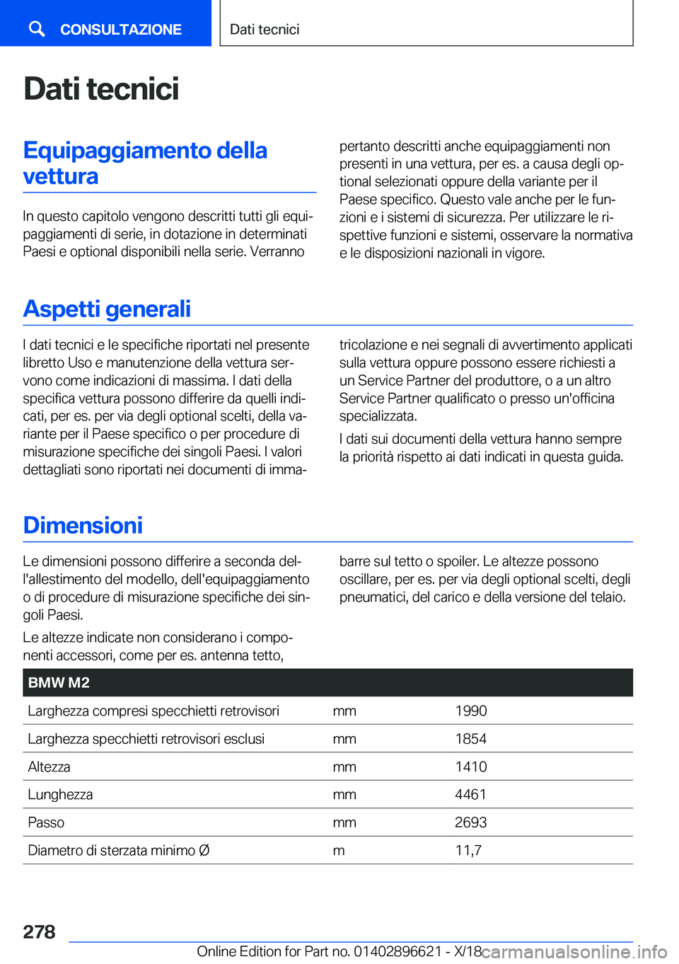 BMW M2 2019  Libretti Di Uso E manutenzione (in Italian) �D�a�t�i��t�e�c�n�i�c�i�E�q�u�i�p�a�g�g�i�a�m�e�n�t�o��d�e�l�l�a�v�e�t�t�u�r�a
�I�n��q�u�e�s�t�o��c�a�p�i�t�o�l�o��v�e�n�g�o�n�o��d�e�s�c�r�i�t�t�i��t�u�t�t�i��g�l�i��e�q�u�iª
�p�a�g�g�i�a�