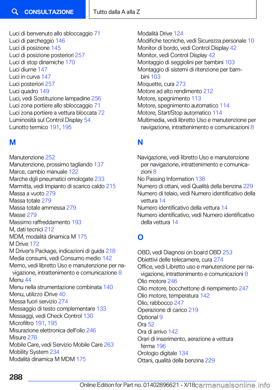 BMW M2 2019  Libretti Di Uso E manutenzione (in Italian) �L�u�c�i��d�i��b�e�n�v�e�n�u�t�o��a�l�l�o��s�b�l�o�c�c�a�g�g�i�o��7�1�
�L�u�c�i��d�i��p�a�r�c�h�e�g�g�i�o� �1�4�6�
�L�u�c�i��d�i��p�o�s�i�z�i�o�n�e� �1�4�5�
�L�u�c�i��d�i��p�o�s�i�z�i�