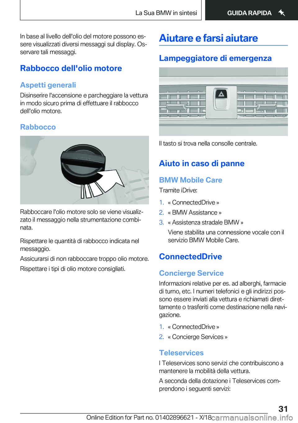 BMW M2 2019  Libretti Di Uso E manutenzione (in Italian) �I�n��b�a�s�e��a�l��l�i�v�e�l�l�o��d�e�l�l�'�o�l�i�o��d�e�l��m�o�t�o�r�e��p�o�s�s�o�n�o��e�sª
�s�e�r�e��v�i�s�u�a�l�i�z�z�a�t�i��d�i�v�e�r�s�i��m�e�s�s�a�g�g�i��s�u�l��d�i�s�p�l�a�y