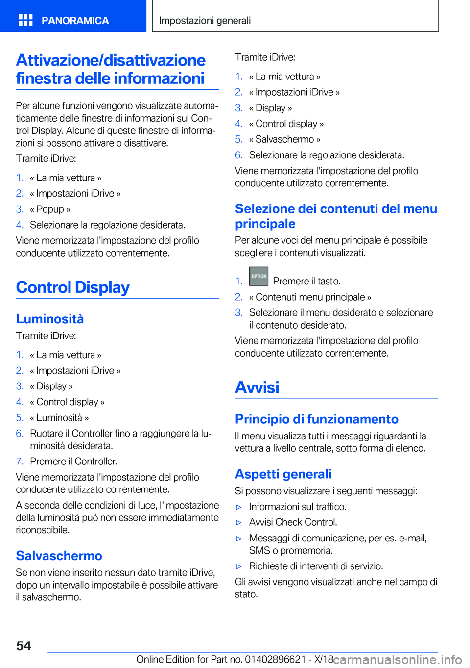 BMW M2 2019  Libretti Di Uso E manutenzione (in Italian) �A�t�t�i�v�a�z�i�o�n�e�/�d�i�s�a�t�t�i�v�a�z�i�o�n�e�f�i�n�e�s�t�r�a��d�e�l�l�e��i�n�f�o�r�m�a�z�i�o�n�i
�P�e�r��a�l�c�u�n�e��f�u�n�z�i�o�n�i��v�e�n�g�o�n�o��v�i�s�u�a�l�i�z�z�a�t�e��a�u�t�o�m�