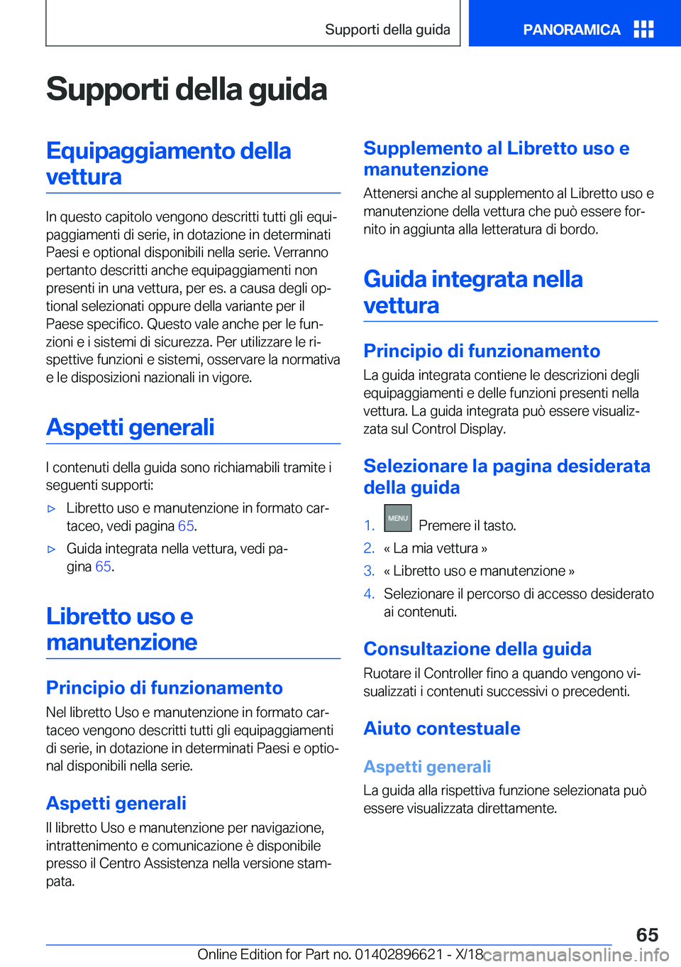 BMW M2 2019  Libretti Di Uso E manutenzione (in Italian) �S�u�p�p�o�r�t�i��d�e�l�l�a��g�u�i�d�a�E�q�u�i�p�a�g�g�i�a�m�e�n�t�o��d�e�l�l�a�v�e�t�t�u�r�a
�I�n��q�u�e�s�t�o��c�a�p�i�t�o�l�o��v�e�n�g�o�n�o��d�e�s�c�r�i�t�t�i��t�u�t�t�i��g�l�i��e�q�u�i