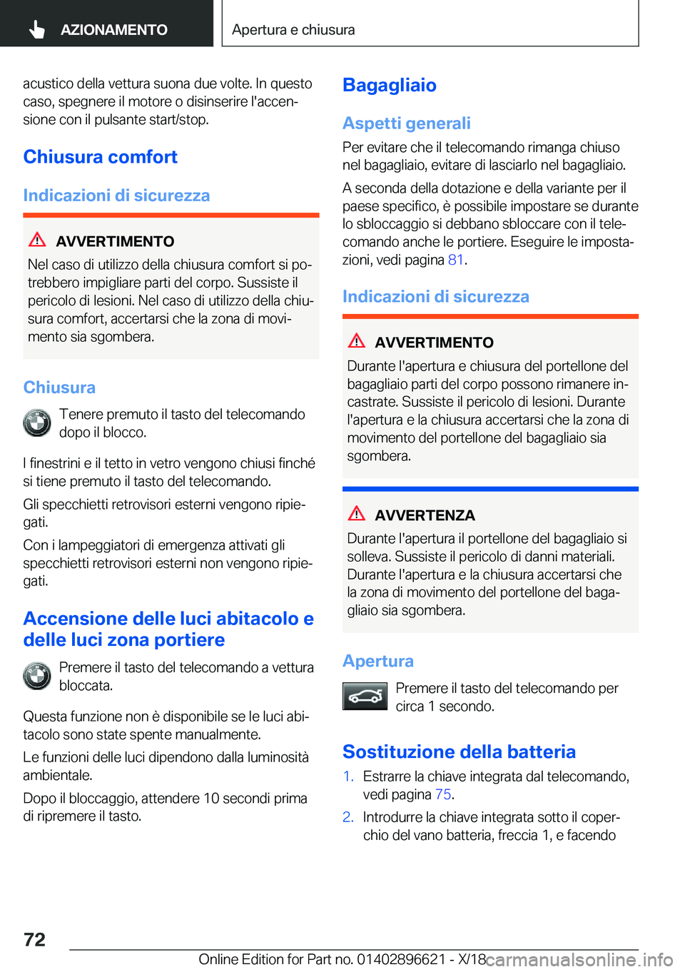 BMW M2 2019  Libretti Di Uso E manutenzione (in Italian) �a�c�u�s�t�i�c�o��d�e�l�l�a��v�e�t�t�u�r�a��s�u�o�n�a��d�u�e��v�o�l�t�e�.��I�n��q�u�e�s�t�o�c�a�s�o�,��s�p�e�g�n�e�r�e��i�l��m�o�t�o�r�e��o��d�i�s�i�n�s�e�r�i�r�e��l�'�a�c�c�e�nª�s�