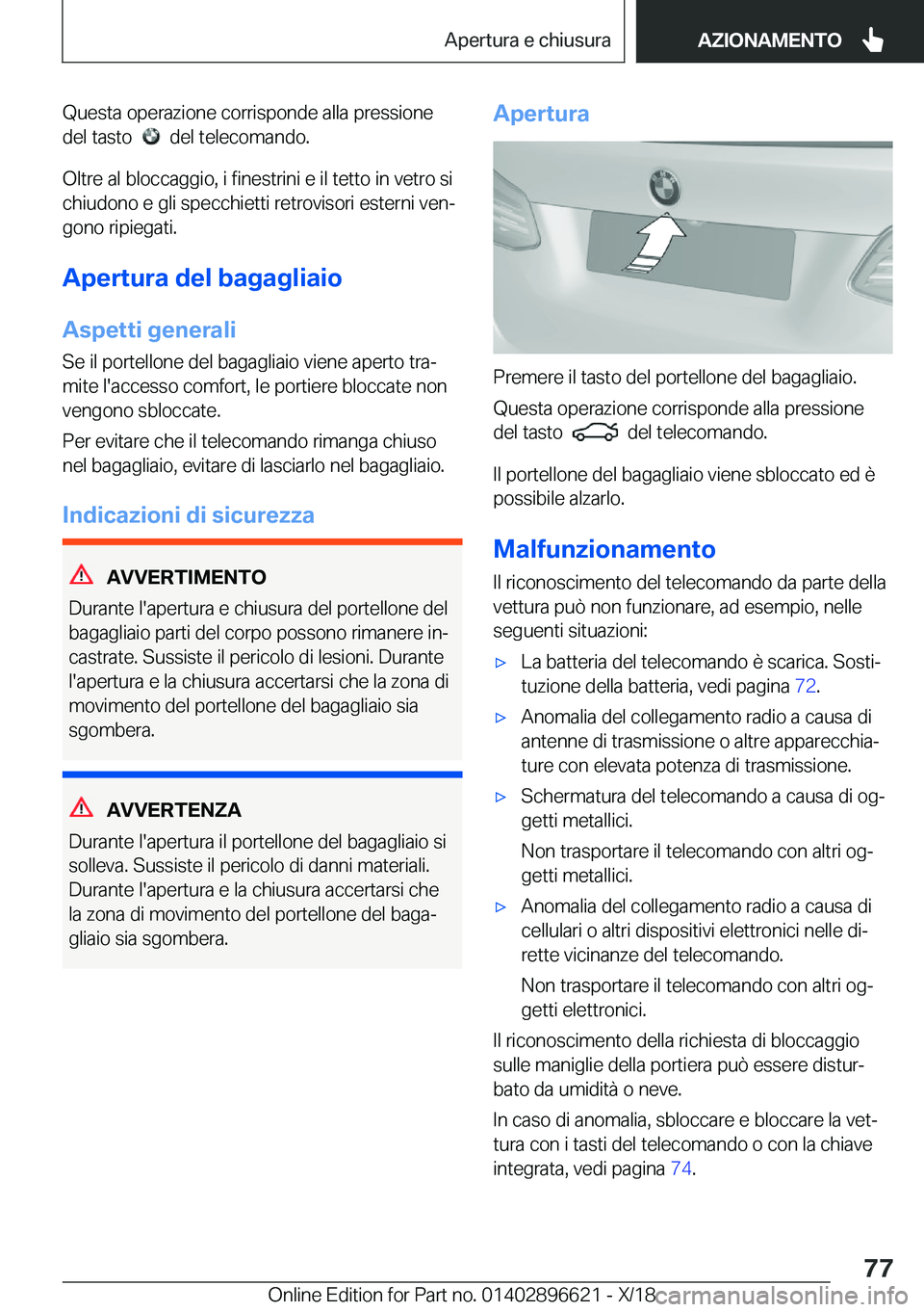BMW M2 2019  Libretti Di Uso E manutenzione (in Italian) �Q�u�e�s�t�a��o�p�e�r�a�z�i�o�n�e��c�o�r�r�i�s�p�o�n�d�e��a�l�l�a��p�r�e�s�s�i�o�n�e
�d�e�l��t�a�s�t�o��
���d�e�l��t�e�l�e�c�o�m�a�n�d�o�.
�O�l�t�r�e��a�l��b�l�o�c�c�a�g�g�i�o�,��i��f�i�