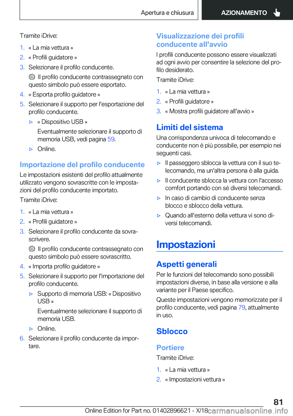 BMW M2 2019  Libretti Di Uso E manutenzione (in Italian) �T�r�a�m�i�t�e��i�D�r�i�v�e�:�1�.�«��L�a��m�i�a��v�e�t�t�u�r�a��{�2�.�«��P�r�o�f�i�l�i��g�u�i�d�a�t�o�r�e��{�3�.�S�e�l�e�z�i�o�n�a�r�e��i�l��p�r�o�f�i�l�o��c�o�n�d�u�c�e�n�t�e�.
���I�l�