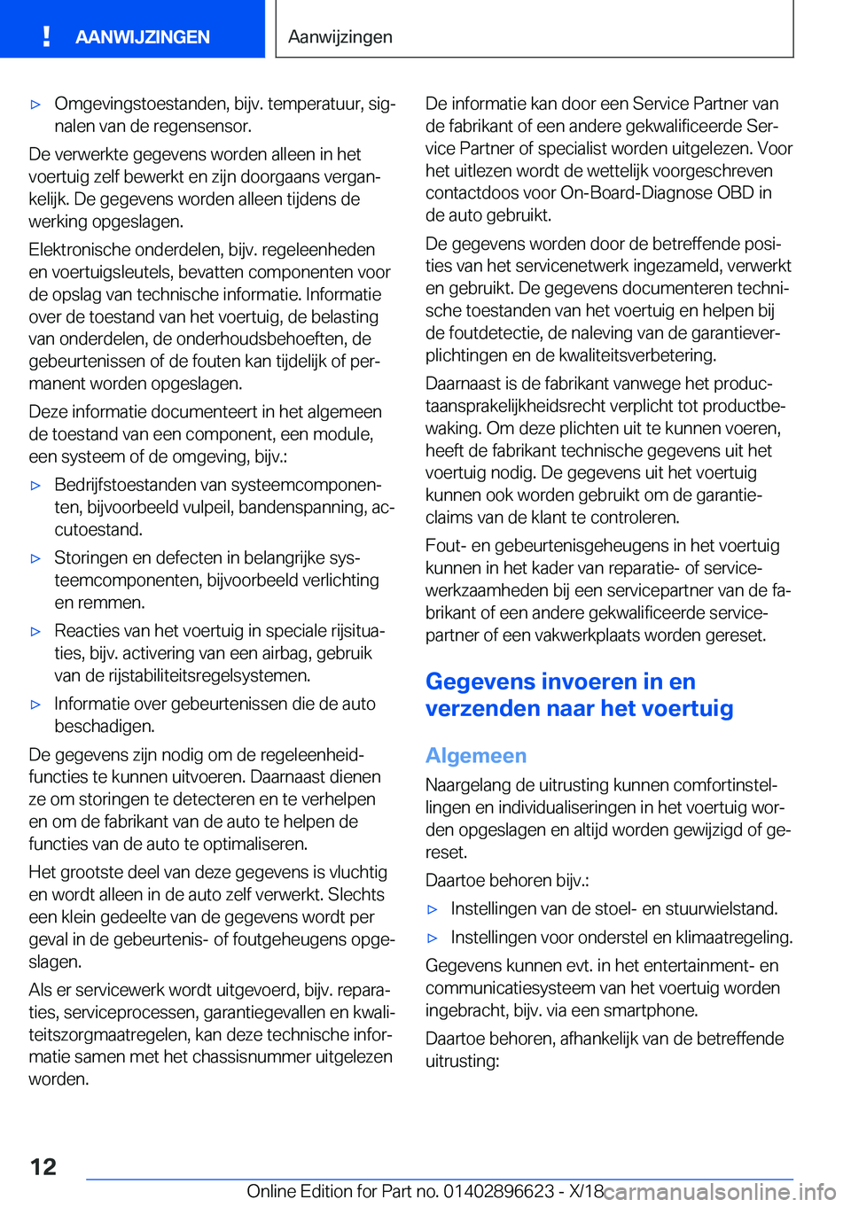 BMW M2 2019  Instructieboekjes (in Dutch) 'x�O�m�g�e�v�i�n�g�s�t�o�e�s�t�a�n�d�e�n�,��b�i�j�v�.��t�e�m�p�e�r�a�t�u�u�r�,��s�i�gj�n�a�l�e�n��v�a�n��d�e��r�e�g�e�n�s�e�n�s�o�r�.
�D�e��v�e�r�w�e�r�k�t�e��g�e�g�e�v�e�n�s��w�o�r�d�e�