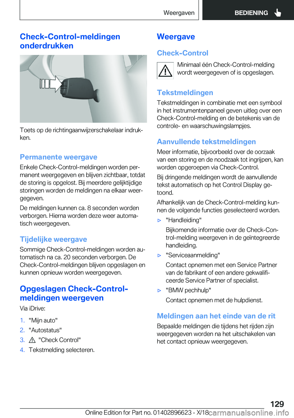 BMW M2 2019  Instructieboekjes (in Dutch) �C�h�e�c�k�-�C�o�n�t�r�o�l�-�m�e�l�d�i�n�g�e�n
�o�n�d�e�r�d�r�u�k�k�e�n
�T�o�e�t�s��o�p��d�e��r�i�c�h�t�i�n�g�a�a�n�w�i�j�z�e�r�s�c�h�a�k�e�l�a�a�r��i�n�d�r�u�kj �k�e�n�.
�P�e�r�m�a�n�e�n�t�e��w