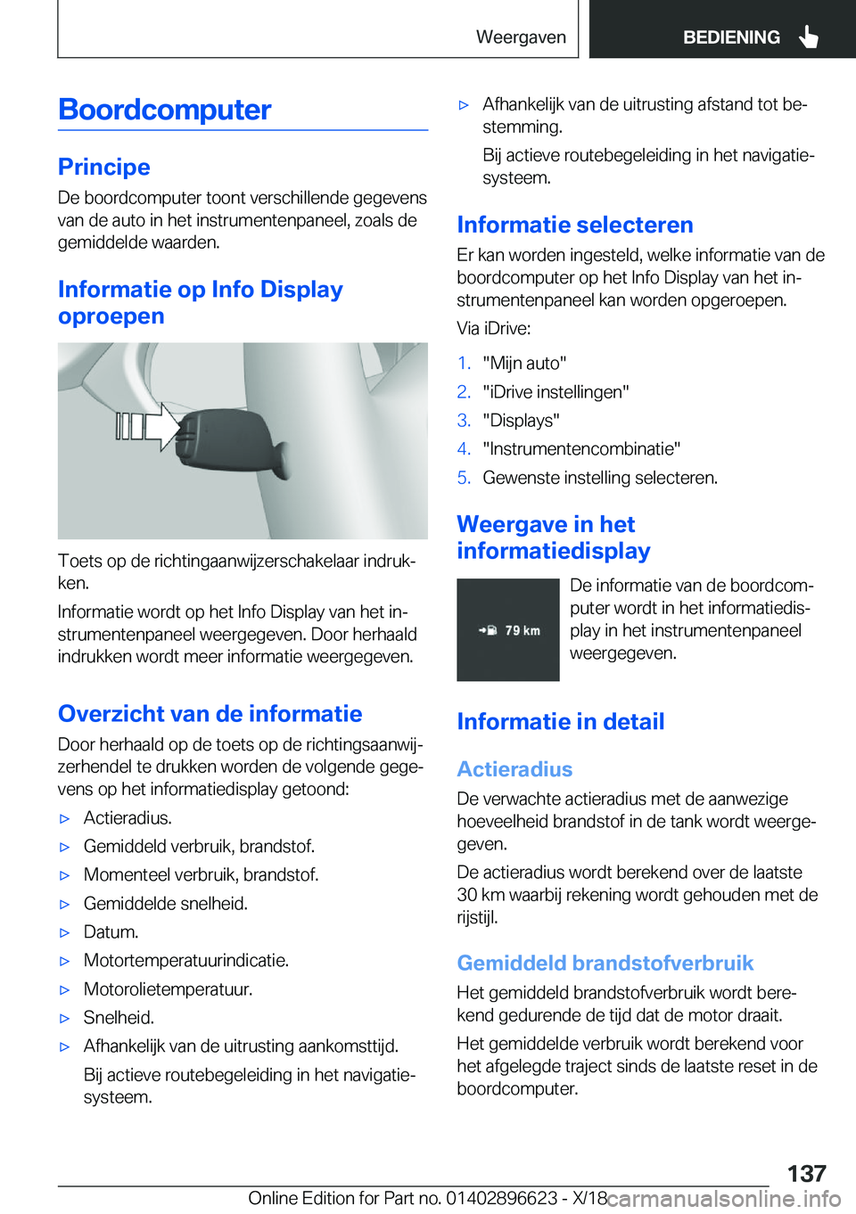 BMW M2 2019  Instructieboekjes (in Dutch) �B�o�o�r�d�c�o�m�p�u�t�e�r
�P�r�i�n�c�i�p�e
�D�e��b�o�o�r�d�c�o�m�p�u�t�e�r��t�o�o�n�t��v�e�r�s�c�h�i�l�l�e�n�d�e��g�e�g�e�v�e�n�s �v�a�n��d�e��a�u�t�o��i�n��h�e�t��i�n�s�t�r�u�m�e�n�t�e�n�p�