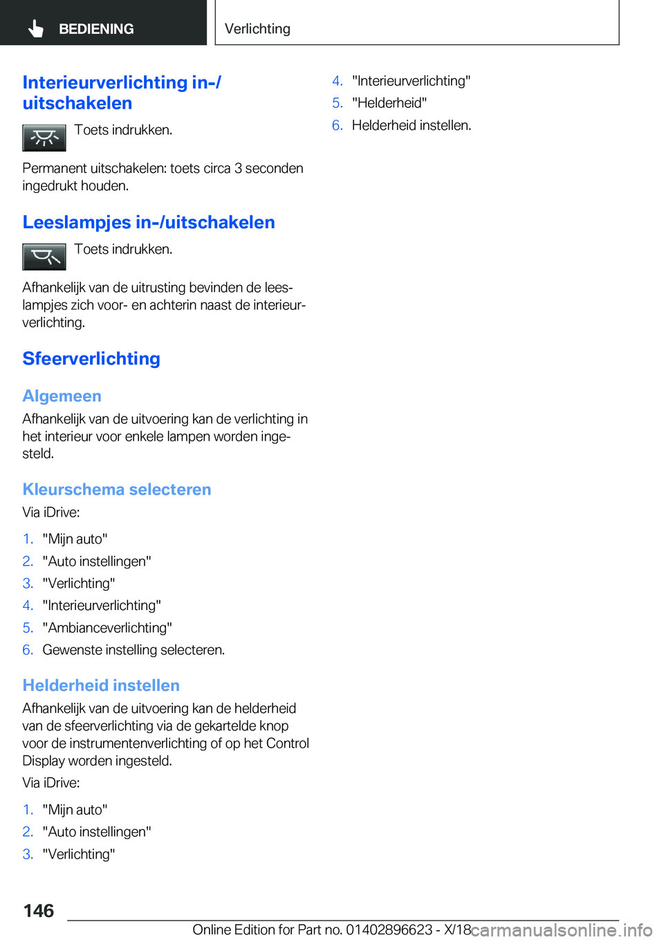 BMW M2 2019  Instructieboekjes (in Dutch) �I�n�t�e�r�i�e�u�r�v�e�r�l�i�c�h�t�i�n�g��i�n�-�/
�u�i�t�s�c�h�a�k�e�l�e�n
�T�o�e�t�s��i�n�d�r�u�k�k�e�n�.
�P�e�r�m�a�n�e�n�t��u�i�t�s�c�h�a�k�e�l�e�n�:��t�o�e�t�s��c�i�r�c�a��3��s�e�c�o�n�d�e�