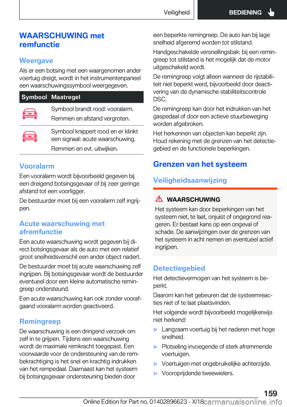 BMW M2 2019  Instructieboekjes (in Dutch) �W�A�A�R�S�C�H�U�W�I�N�G��m�e�t
�r�e�m�f�u�n�c�t�i�e
�W�e�e�r�g�a�v�e �A�l�s��e�r��e�e�n��b�o�t�s�i�n�g��m�e�t��e�e�n��w�a�a�r�g�e�n�o�m�e�n��a�n�d�e�r
�v�o�e�r�t�u�i�g��d�r�e�i�g�t�,��w�o�r
