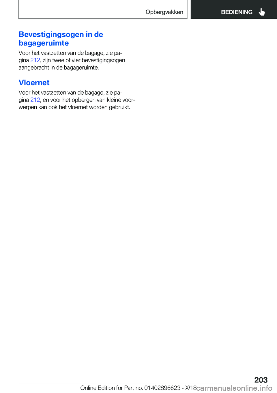 BMW M2 2019  Instructieboekjes (in Dutch) �B�e�v�e�s�t�i�g�i�n�g�s�o�g�e�n��i�n��d�e
�b�a�g�a�g�e�r�u�i�m�t�e
�V�o�o�r��h�e�t��v�a�s�t�z�e�t�t�e�n��v�a�n��d�e��b�a�g�a�g�e�,��z�i�e��p�aj
�g�i�n�a� �2�1�2�,��z�i�j�n��t�w�e�e��o�f