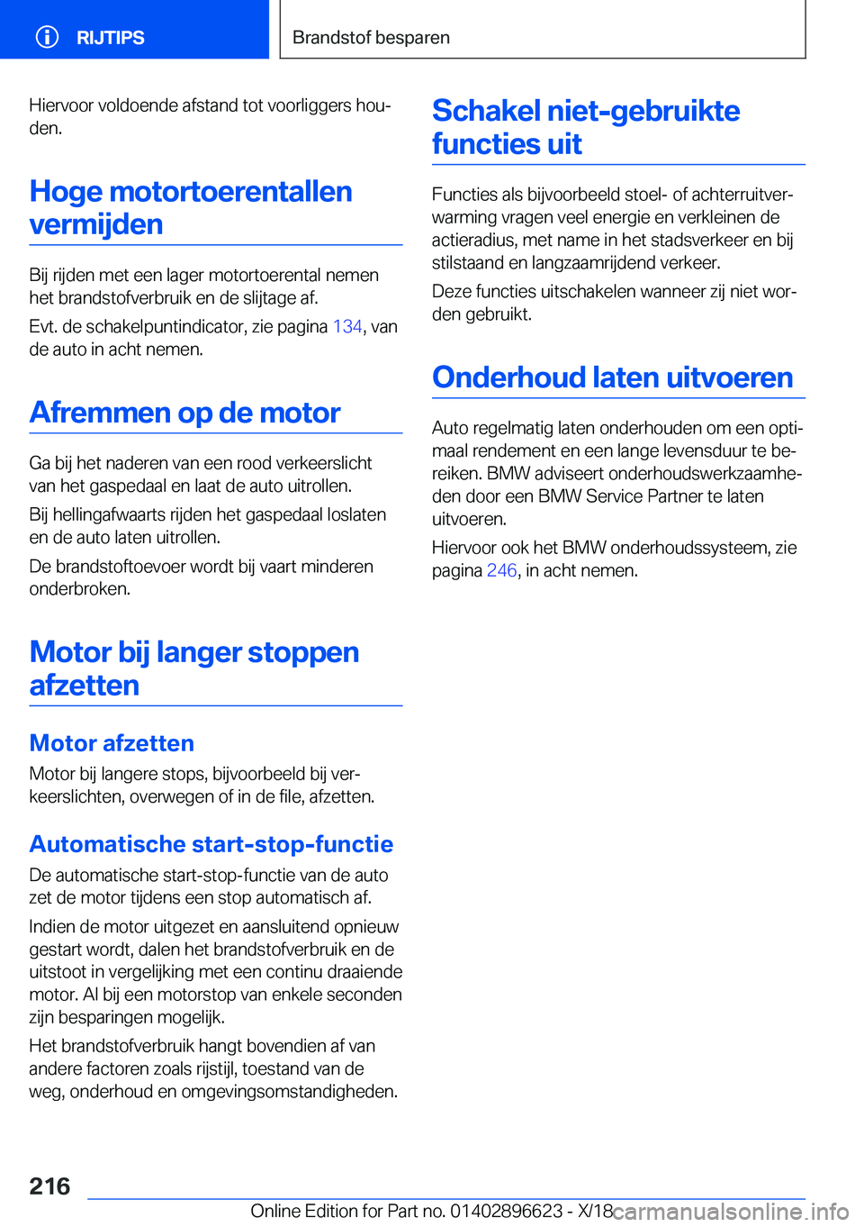 BMW M2 2019  Instructieboekjes (in Dutch) �H�i�e�r�v�o�o�r��v�o�l�d�o�e�n�d�e��a�f�s�t�a�n�d��t�o�t��v�o�o�r�l�i�g�g�e�r�s��h�o�uj�d�e�n�.
�H�o�g�e��m�o�t�o�r�t�o�e�r�e�n�t�a�l�l�e�n �v�e�r�m�i�j�d�e�n
�B�i�j��r�i�j�d�e�n��m�e�t��e�