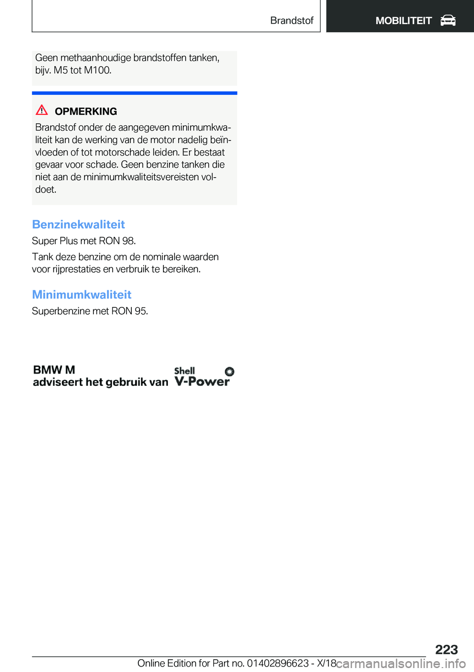 BMW M2 2019  Instructieboekjes (in Dutch) �G�e�e�n��m�e�t�h�a�a�n�h�o�u�d�i�g�e��b�r�a�n�d�s�t�o�f�f�e�n��t�a�n�k�e�n�,
�b�i�j�v�.��M�5��t�o�t��M�1�0�0�.
�O�P�M�E�R�K�I�N�G
�B�r�a�n�d�s�t�o�f��o�n�d�e�r��d�e��a�a�n�g�e�g�e�v�e�n��m�