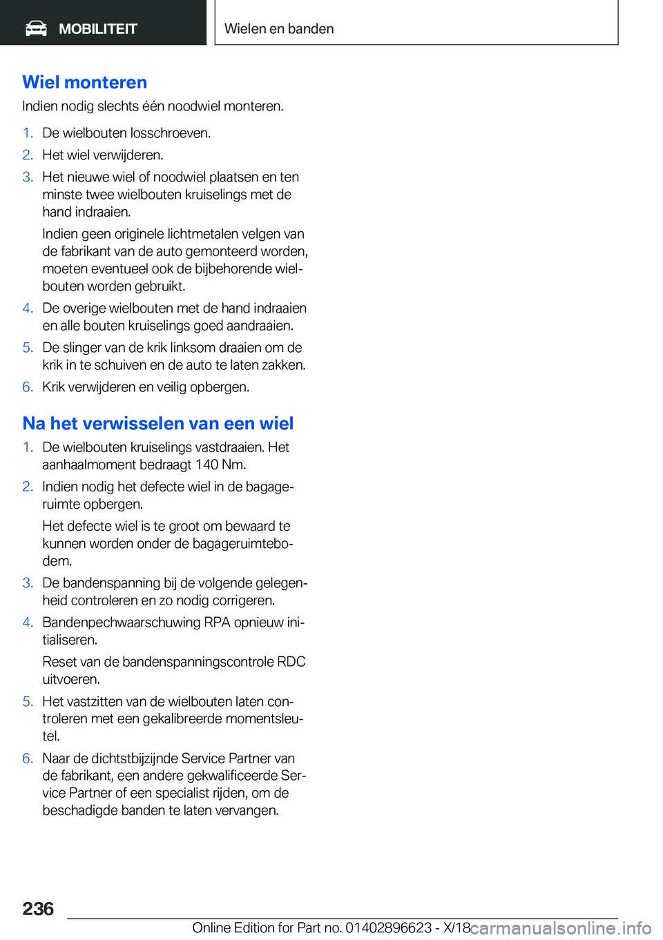 BMW M2 2019  Instructieboekjes (in Dutch) �W�i�e�l��m�o�n�t�e�r�e�n
�I�n�d�i�e�n��n�o�d�i�g��s�l�e�c�h�t�s��é�é�n��n�o�o�d�w�i�e�l��m�o�n�t�e�r�e�n�.�1�.�D�e��w�i�e�l�b�o�u�t�e�n��l�o�s�s�c�h�r�o�e�v�e�n�.�2�.�H�e�t��w�i�e�l��v�e�