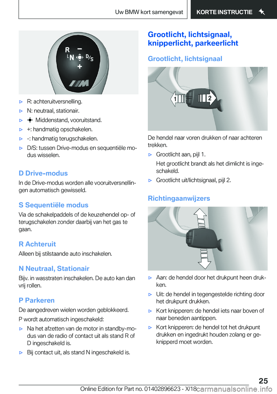 BMW M2 2019  Instructieboekjes (in Dutch) 'x�R�:��a�c�h�t�e�r�u�i�t�v�e�r�s�n�e�l�l�i�n�g�.'x�N�:��n�e�u�t�r�a�a�l�,��s�t�a�t�i�o�n�a�i�r�.'x���M�i�d�d�e�n�s�t�a�n�d�,��v�o�o�r�u�i�t�s�t�a�n�d�.'x�+�:��h�a�n�d�m�a�t�i�g