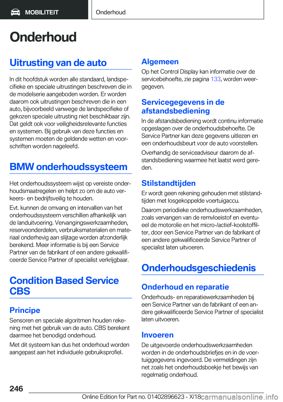 BMW M2 2019  Instructieboekjes (in Dutch) �O�n�d�e�r�h�o�u�d�U�i�t�r�u�s�t�i�n�g��v�a�n��d�e��a�u�t�o
�I�n��d�i�t��h�o�o�f�d�s�t�u�k��w�o�r�d�e�n��a�l�l�e��s�t�a�n�d�a�a�r�d�,��l�a�n�d�s�p�ej�c�i�f�i�e�k�e��e�n��s�p�e�c�i�a�l�e��