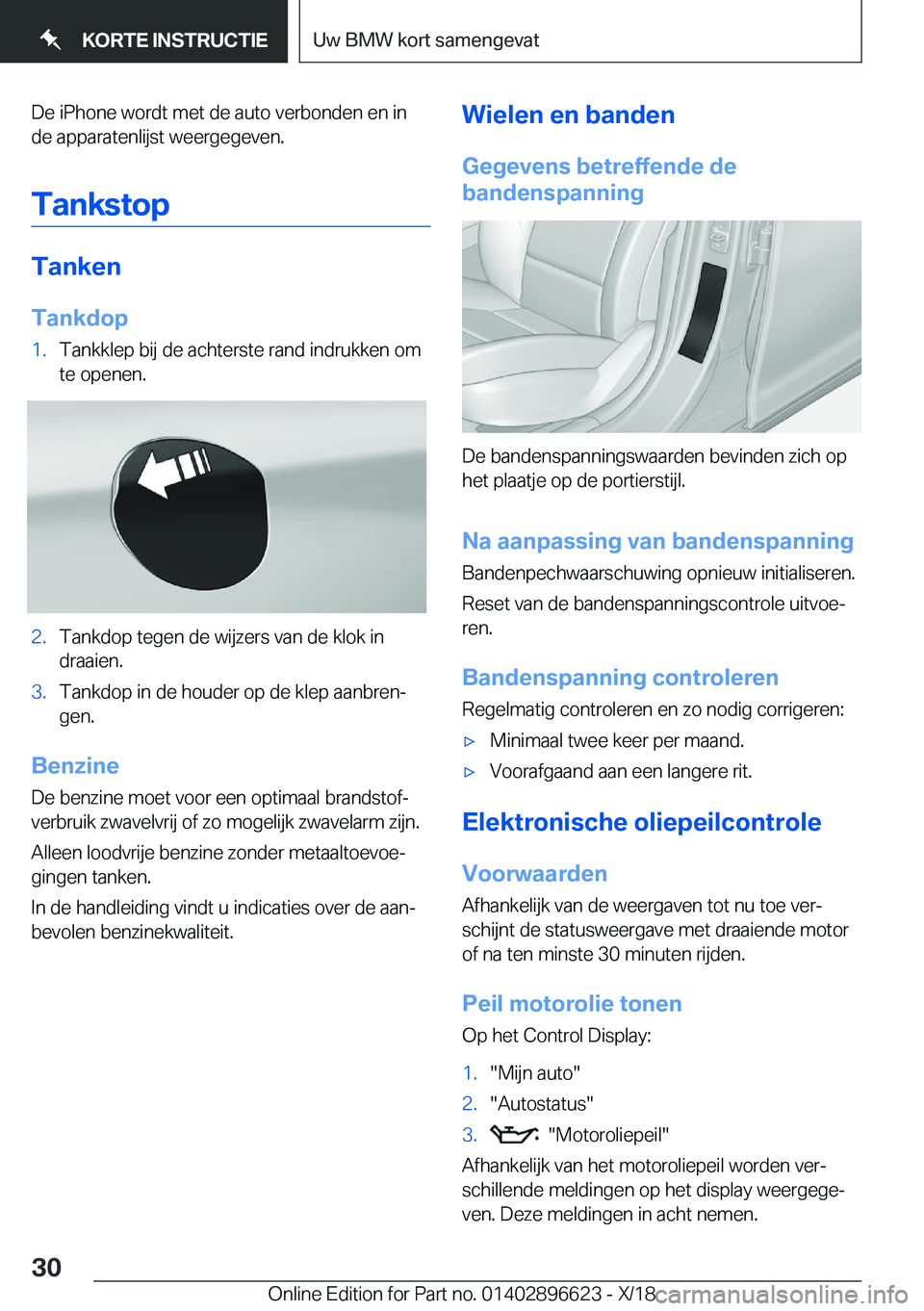 BMW M2 2019  Instructieboekjes (in Dutch) �D�e��i�P�h�o�n�e��w�o�r�d�t��m�e�t��d�e��a�u�t�o��v�e�r�b�o�n�d�e�n��e�n��i�n
�d�e��a�p�p�a�r�a�t�e�n�l�i�j�s�t��w�e�e�r�g�e�g�e�v�e�n�.
�T�a�n�k�s�t�o�p
�T�a�n�k�e�n
�T�a�n�k�d�o�p
�1�.�T�