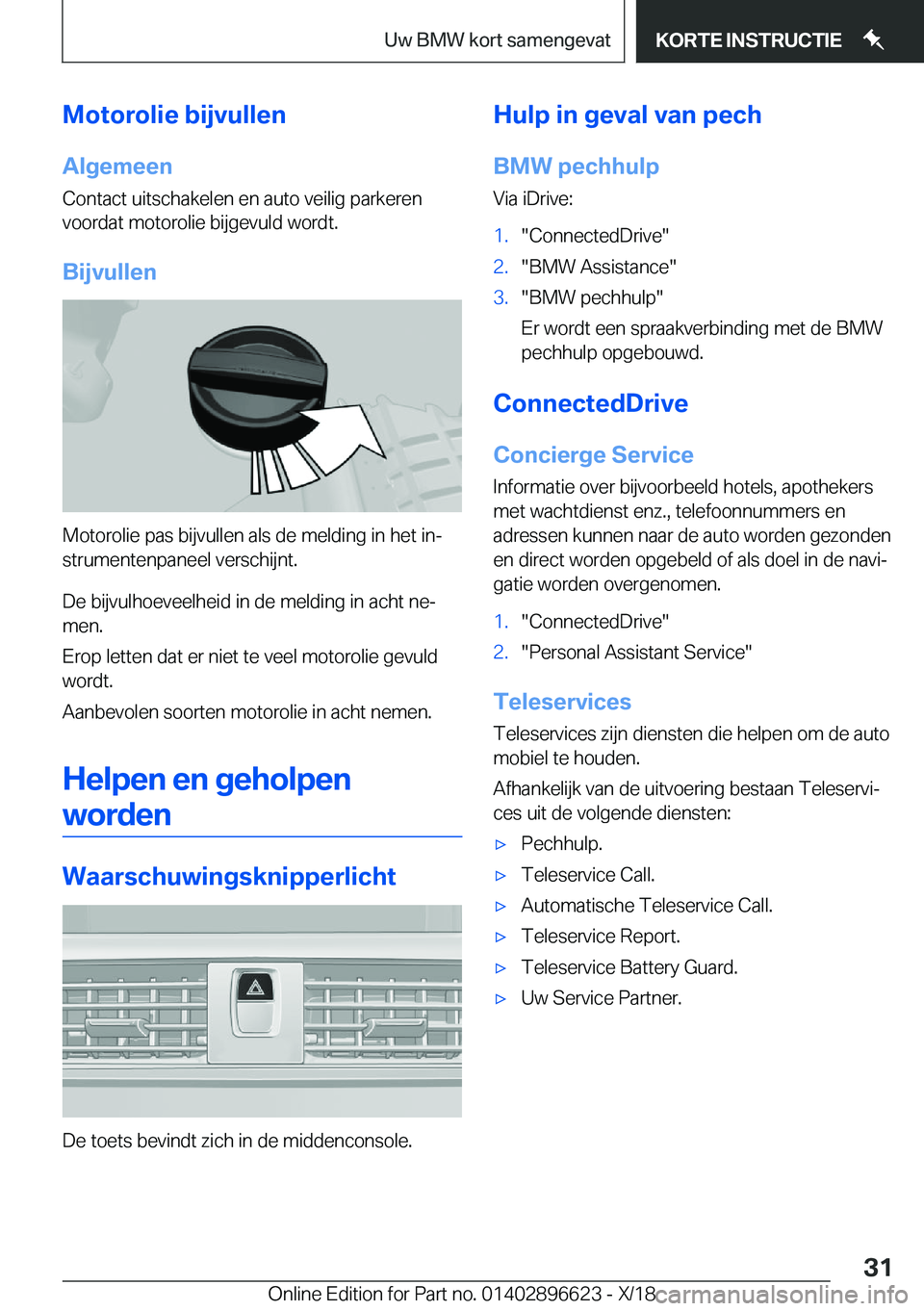 BMW M2 2019  Instructieboekjes (in Dutch) �M�o�t�o�r�o�l�i�e��b�i�j�v�u�l�l�e�n�A�l�g�e�m�e�e�n
�C�o�n�t�a�c�t��u�i�t�s�c�h�a�k�e�l�e�n��e�n��a�u�t�o��v�e�i�l�i�g��p�a�r�k�e�r�e�n
�v�o�o�r�d�a�t��m�o�t�o�r�o�l�i�e��b�i�j�g�e�v�u�l�d�