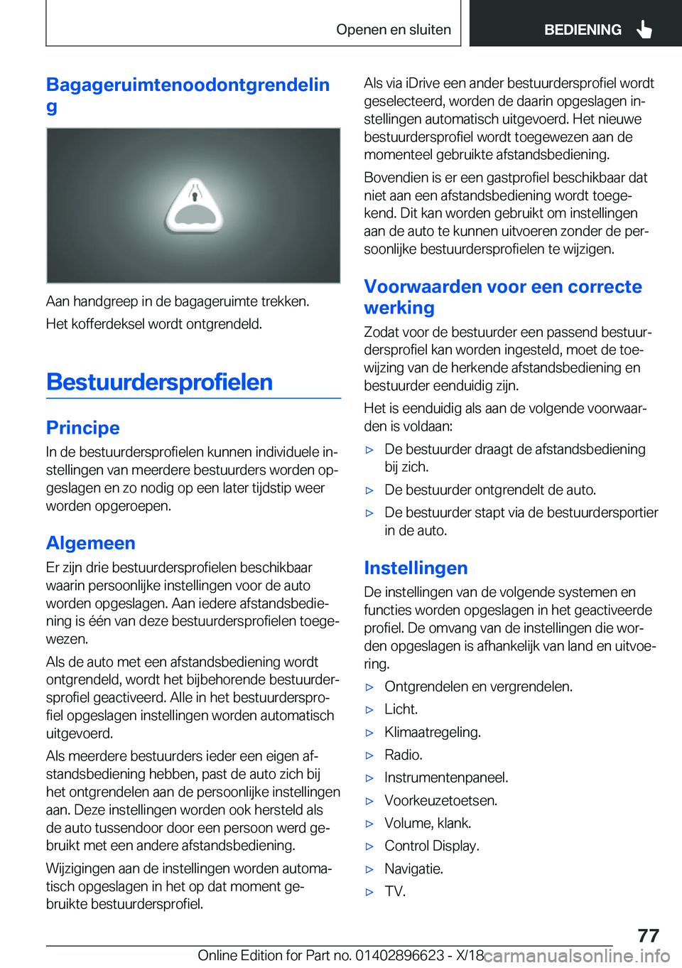 BMW M2 2019  Instructieboekjes (in Dutch) �B�a�g�a�g�e�r�u�i�m�t�e�n�o�o�d�o�n�t�g�r�e�n�d�e�l�i�n
�g
�A�a�n��h�a�n�d�g�r�e�e�p��i�n��d�e��b�a�g�a�g�e�r�u�i�m�t�e��t�r�e�k�k�e�n�.
�H�e�t��k�o�f�f�e�r�d�e�k�s�e�l��w�o�r�d�t��o�n�t�g�r�
